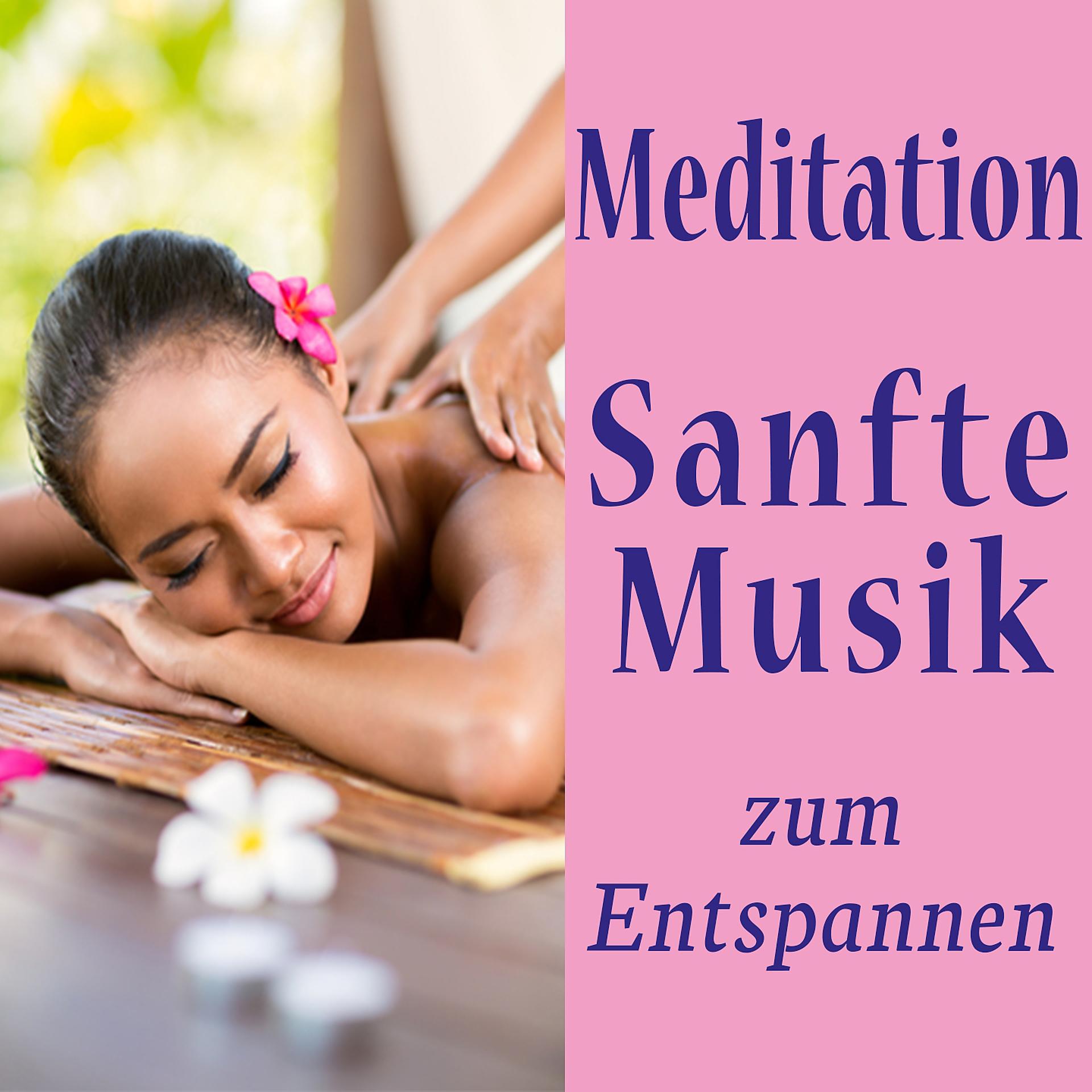 Постер альбома Meditation - Sanfte Musik zum Entspannen