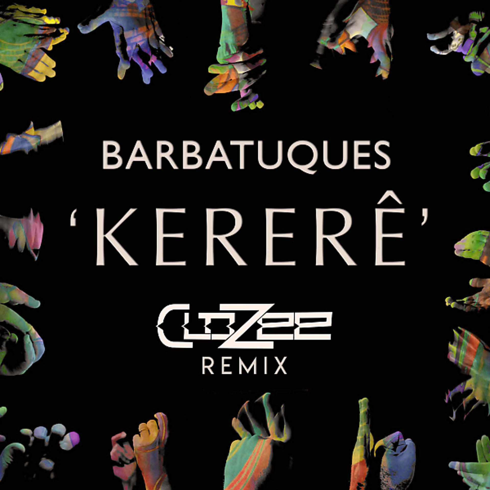 Постер альбома Kererê (CloZee Remix)