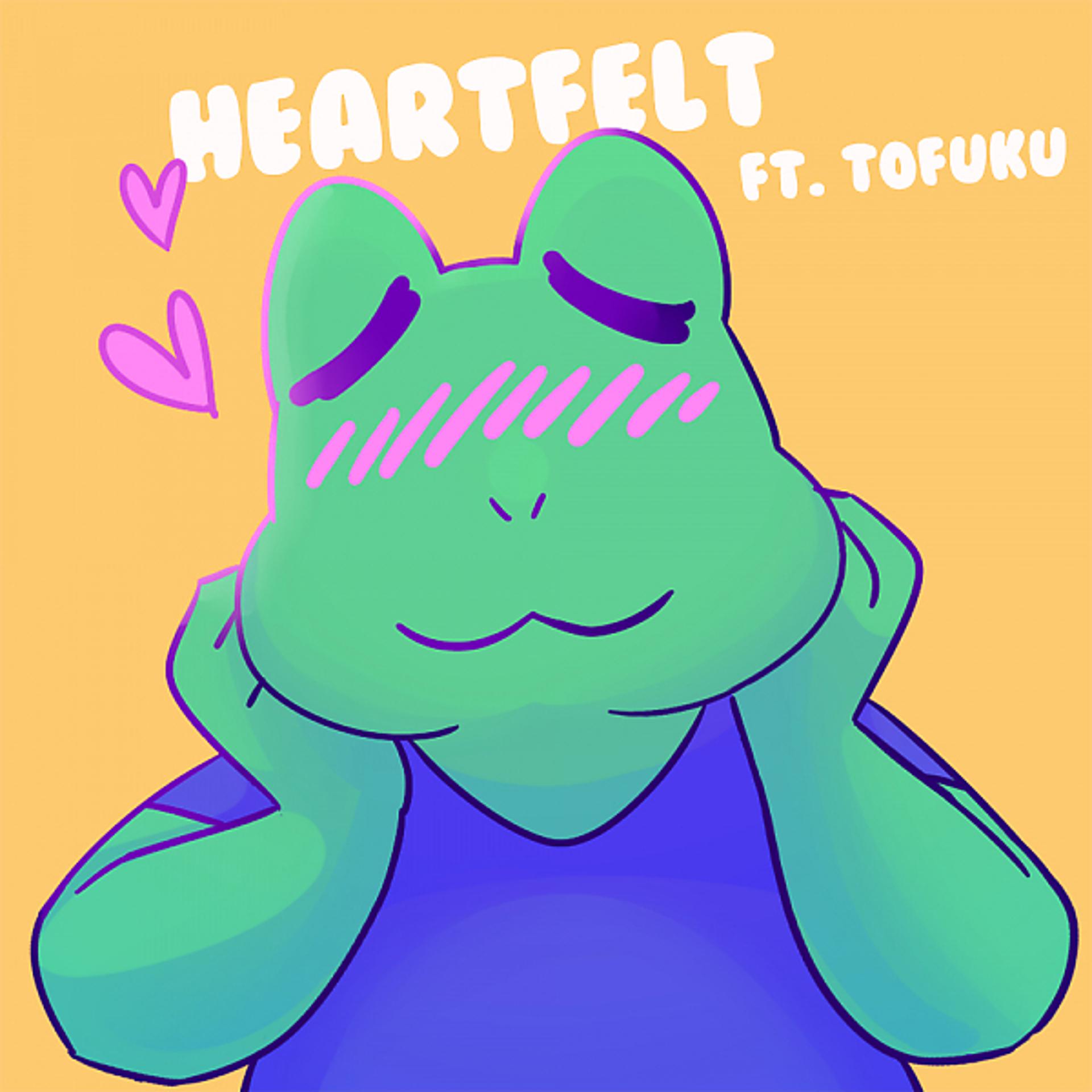 Постер альбома Heartfelt (ft. TOFUKU)