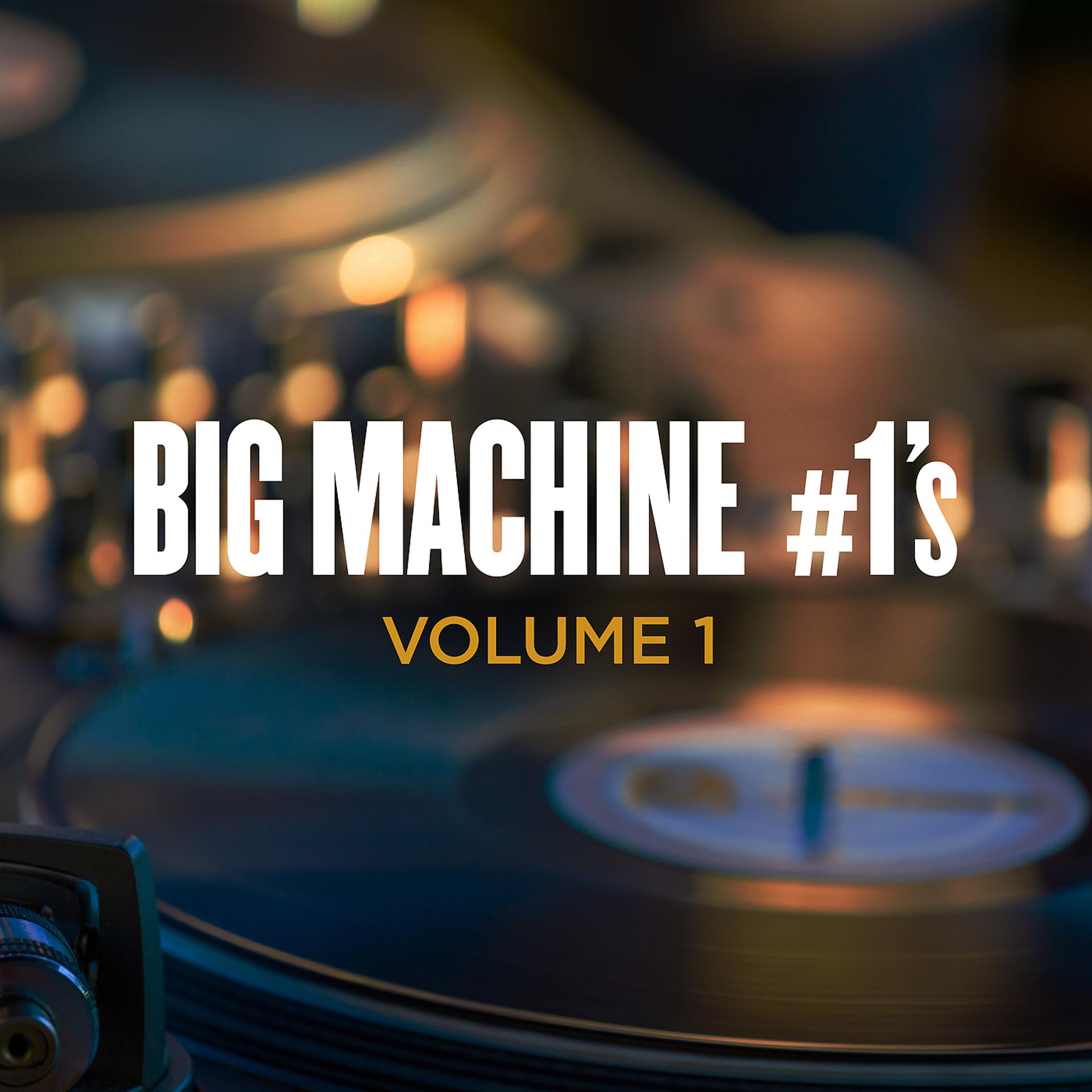 Постер альбома Big Machine #1's, Volume 1