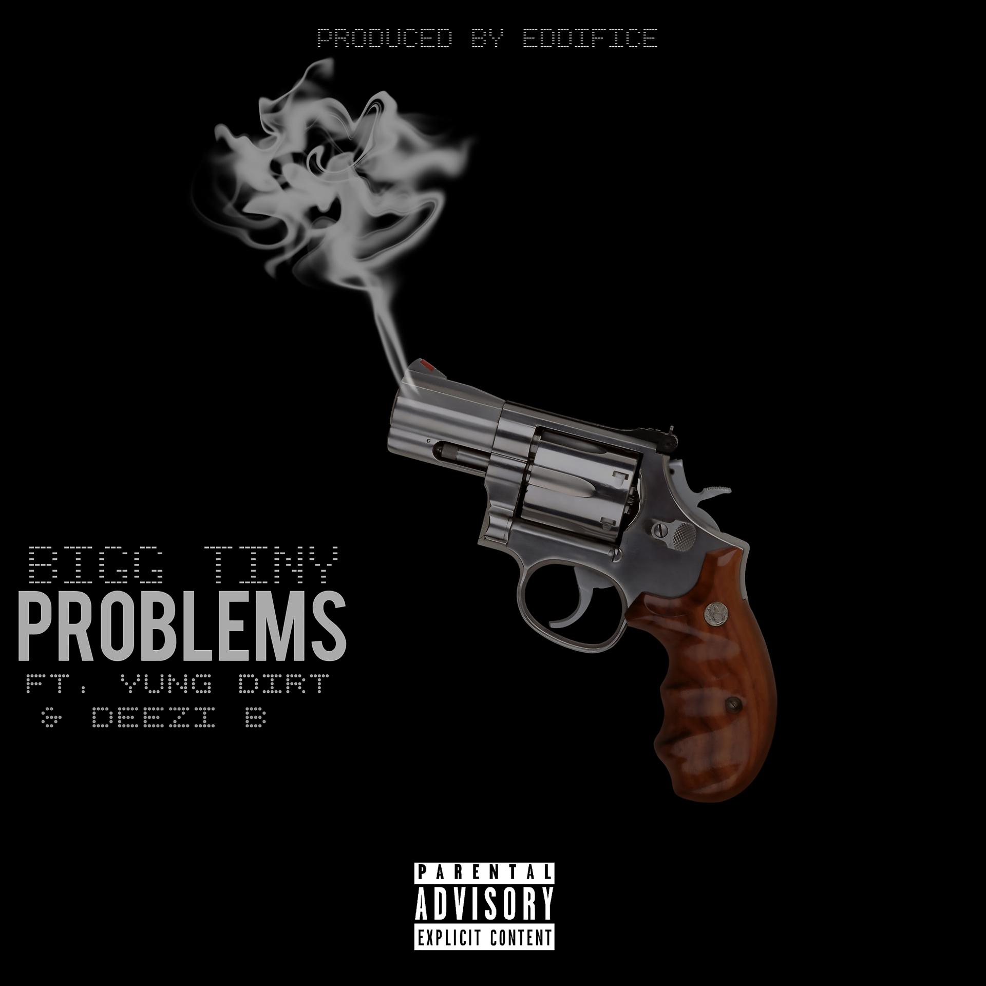 Постер альбома Problems (feat. Yung Dirt & Deezi B)