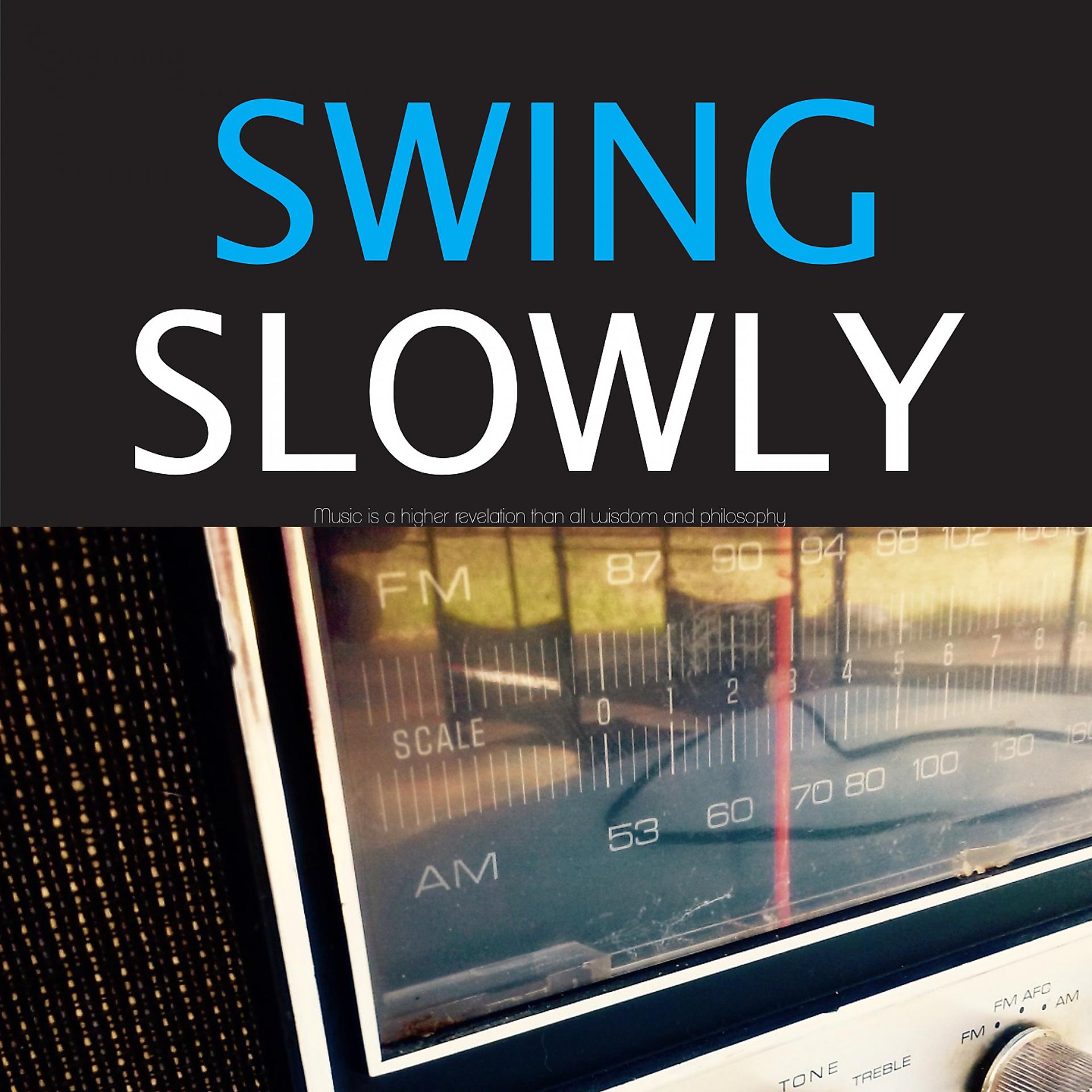 Постер альбома Swing Slowly