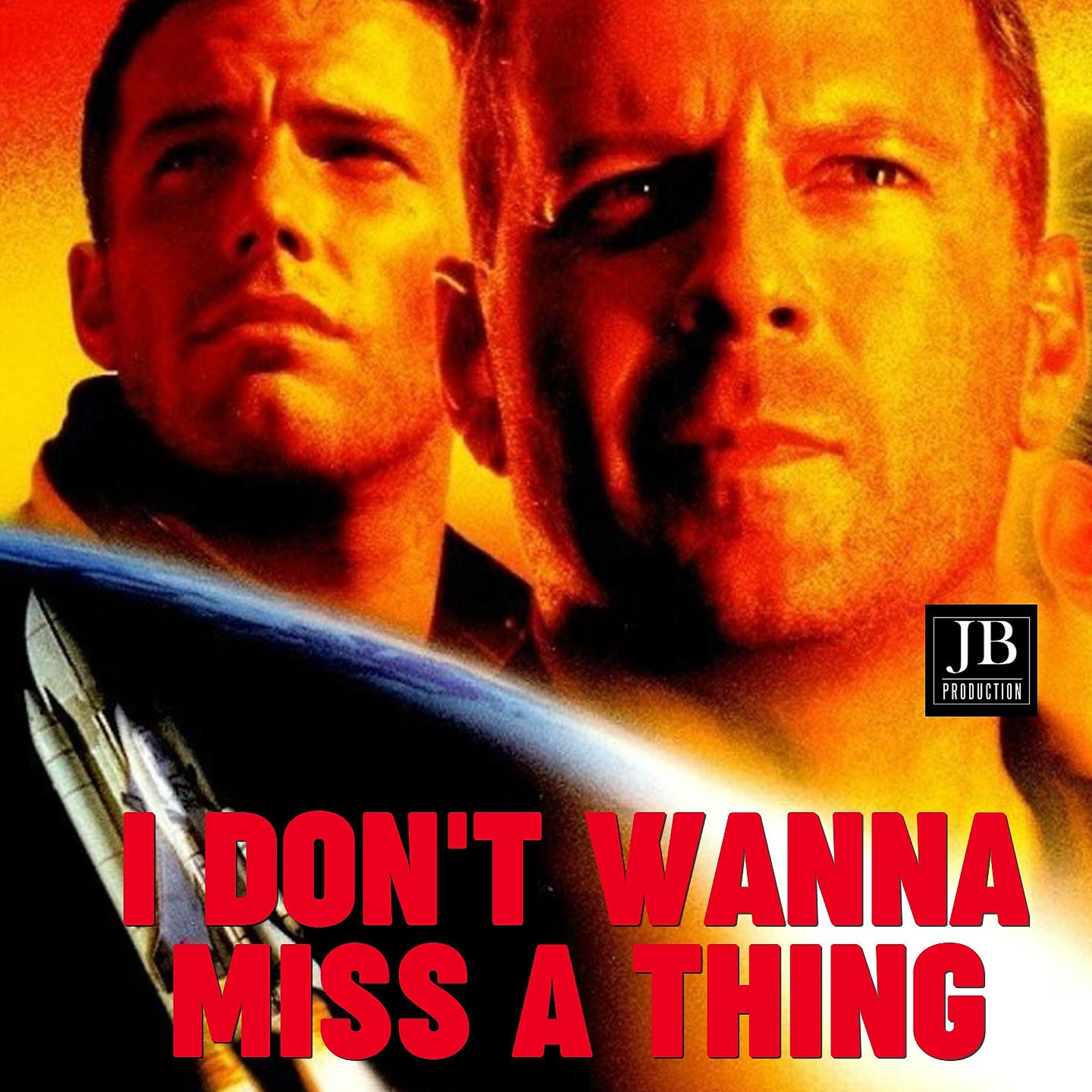 Постер альбома I Don't Wanna Miss A Thing
