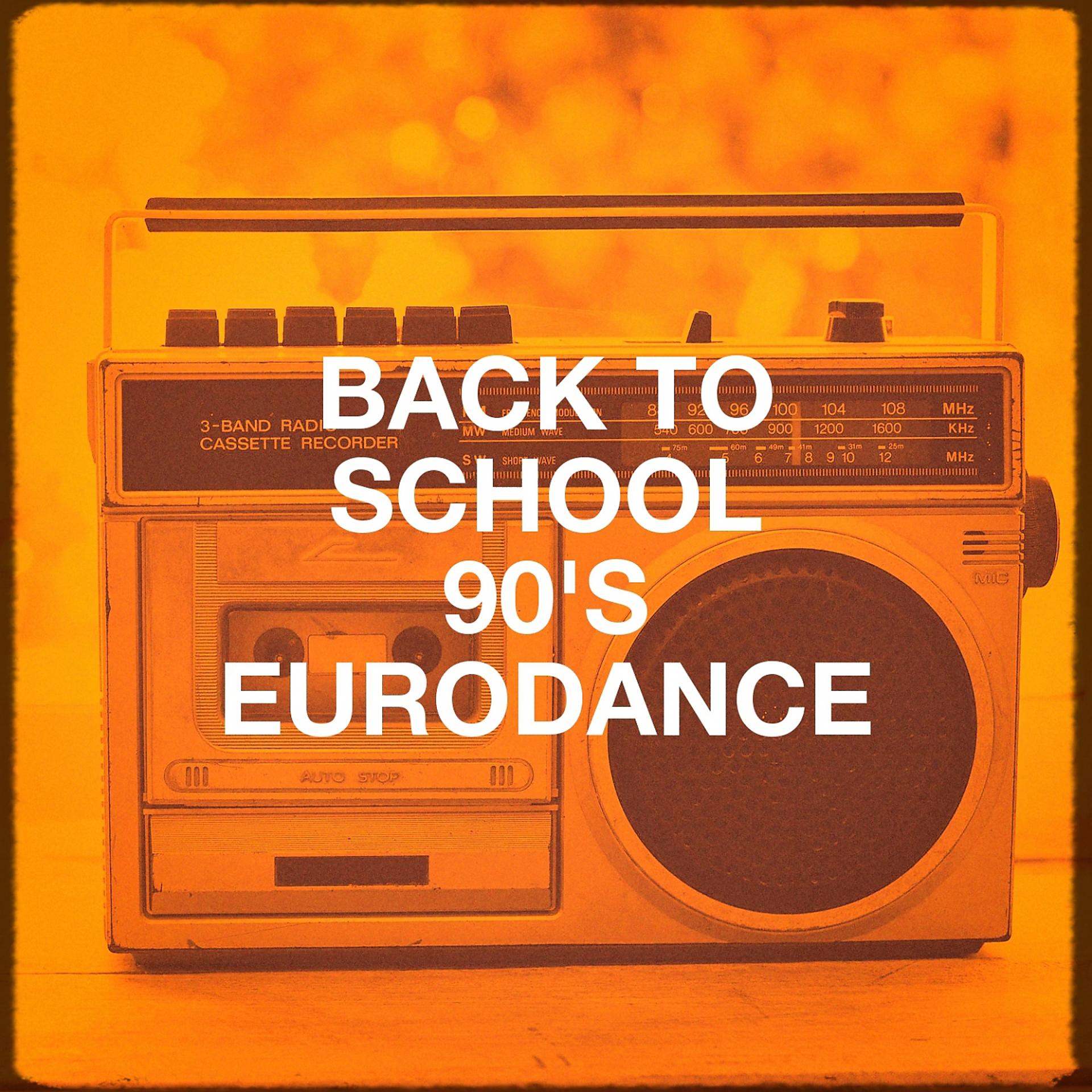 Постер альбома Back to School 90's Eurodance