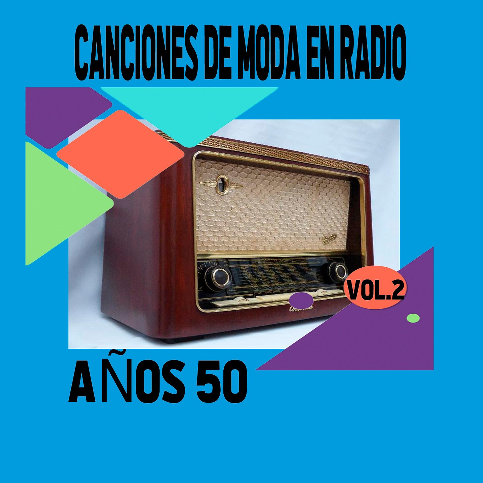 Постер альбома Canciones de Moda en Radio / Años 50, Vol. 2