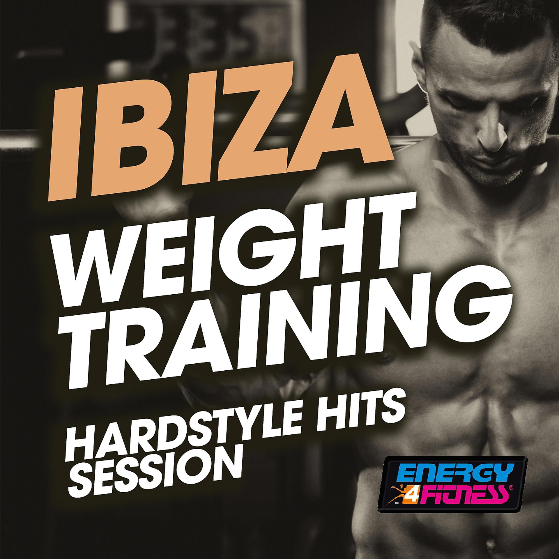 Постер альбома Ibiza Weight Training Hardstyle Hits Session