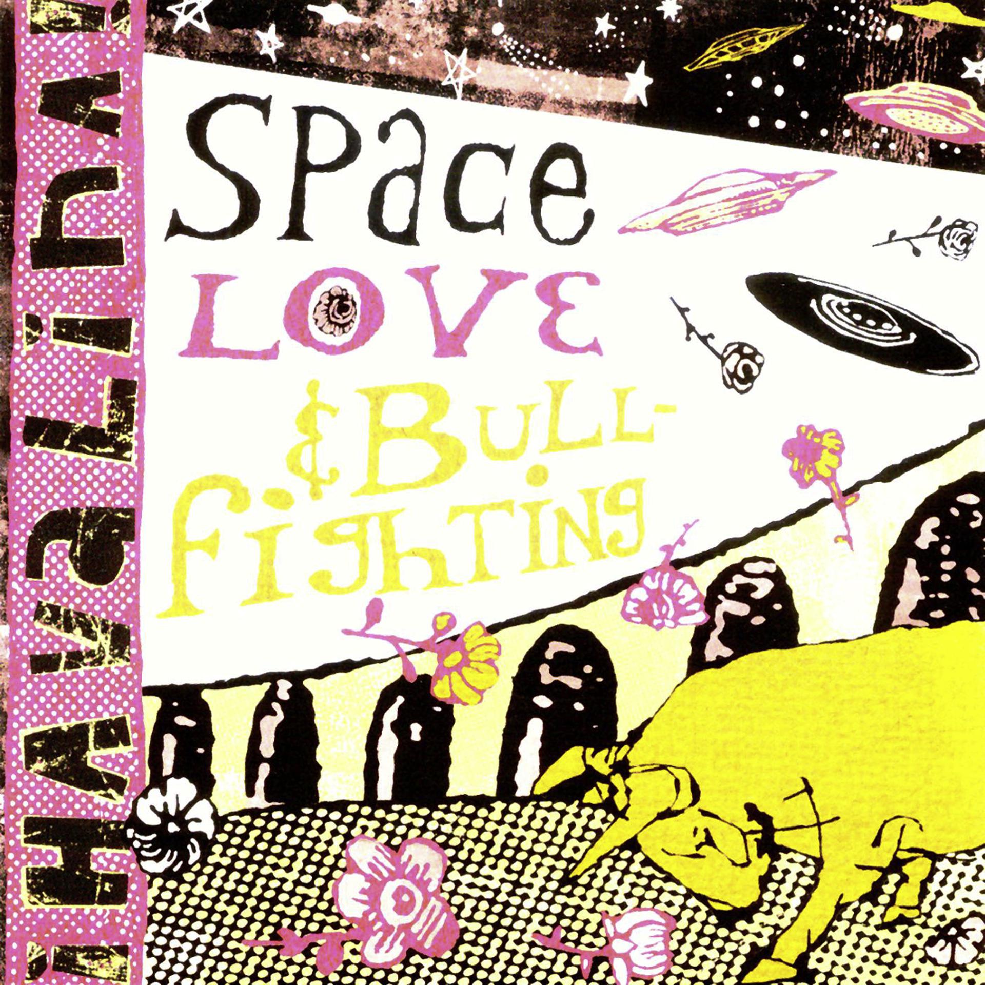 Постер альбома Space Love And Bullfighting