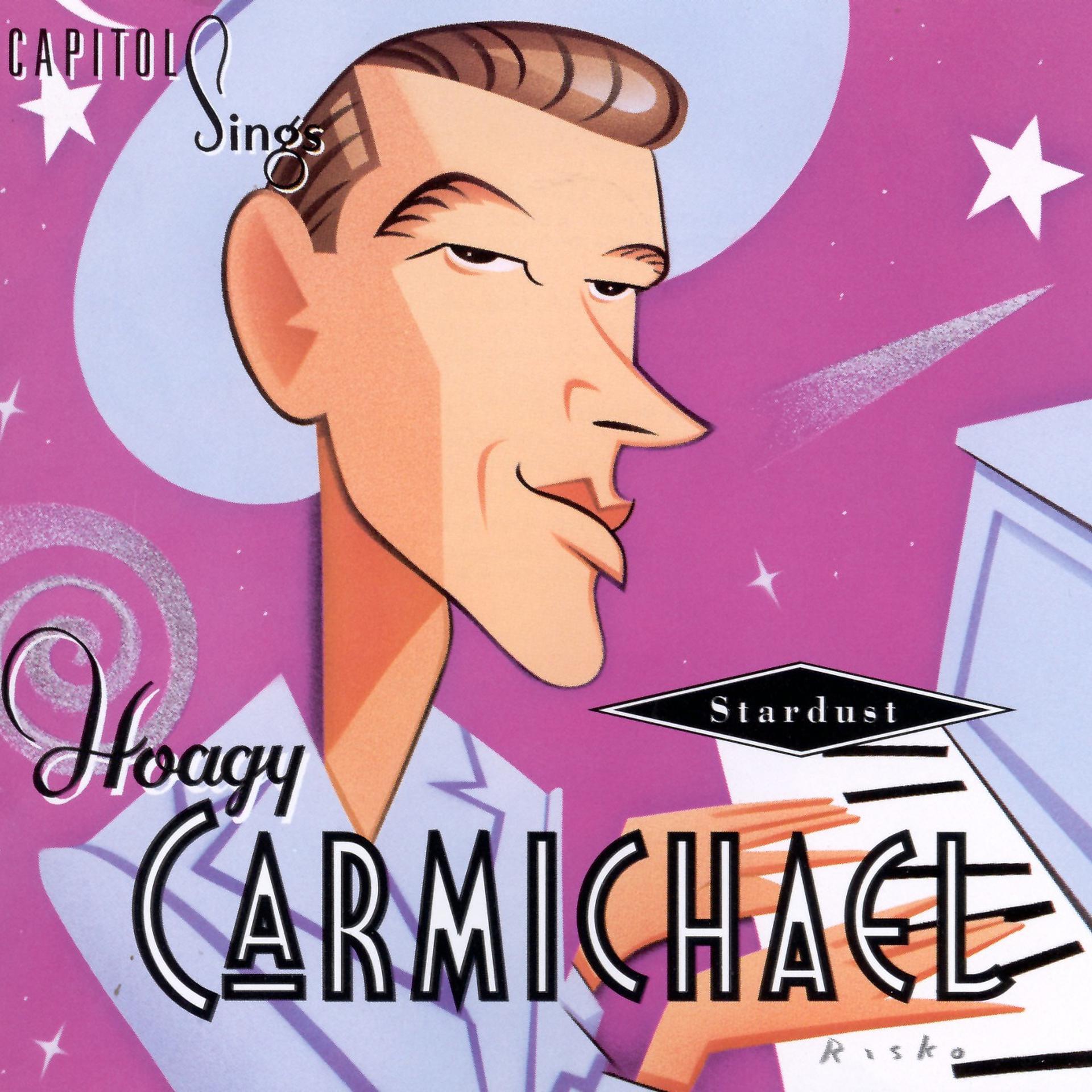 Постер альбома Capitol Sings Hoagy Carmichael / Stardust