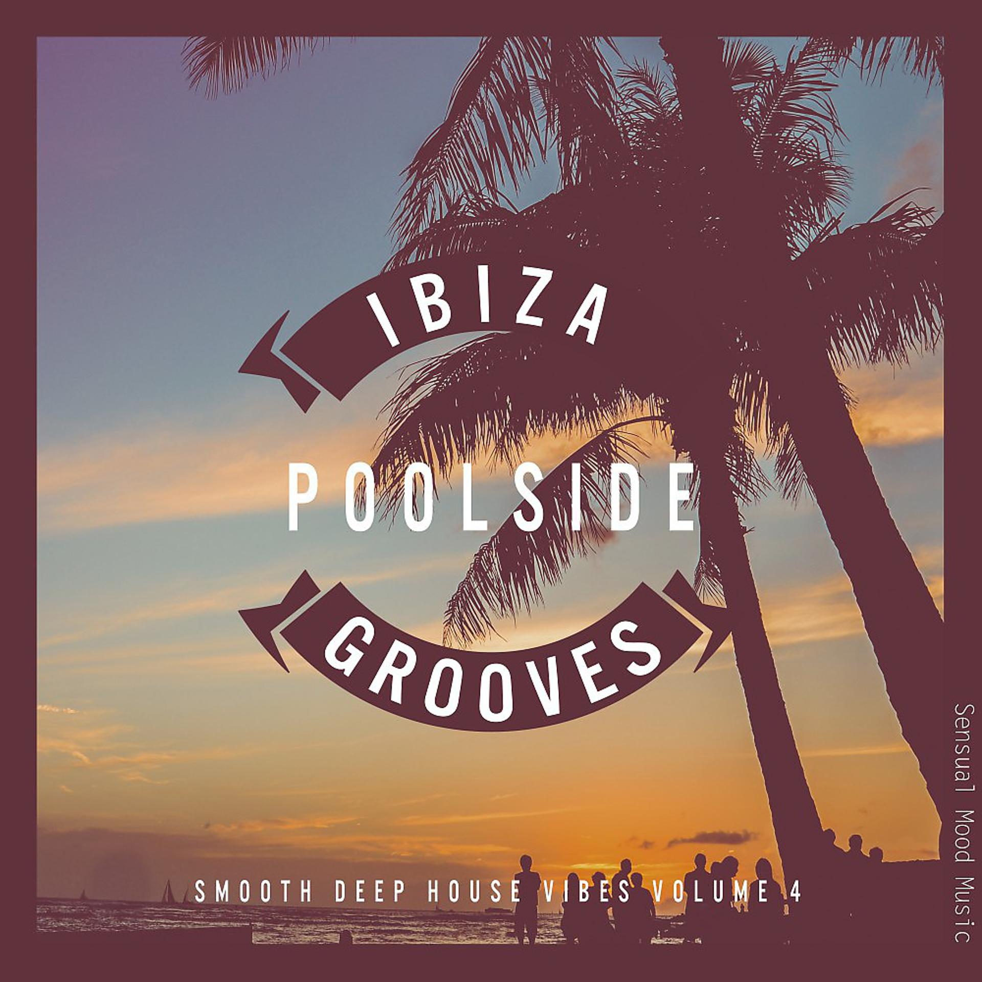Постер альбома Ibiza Poolside Grooves, Vol. 4