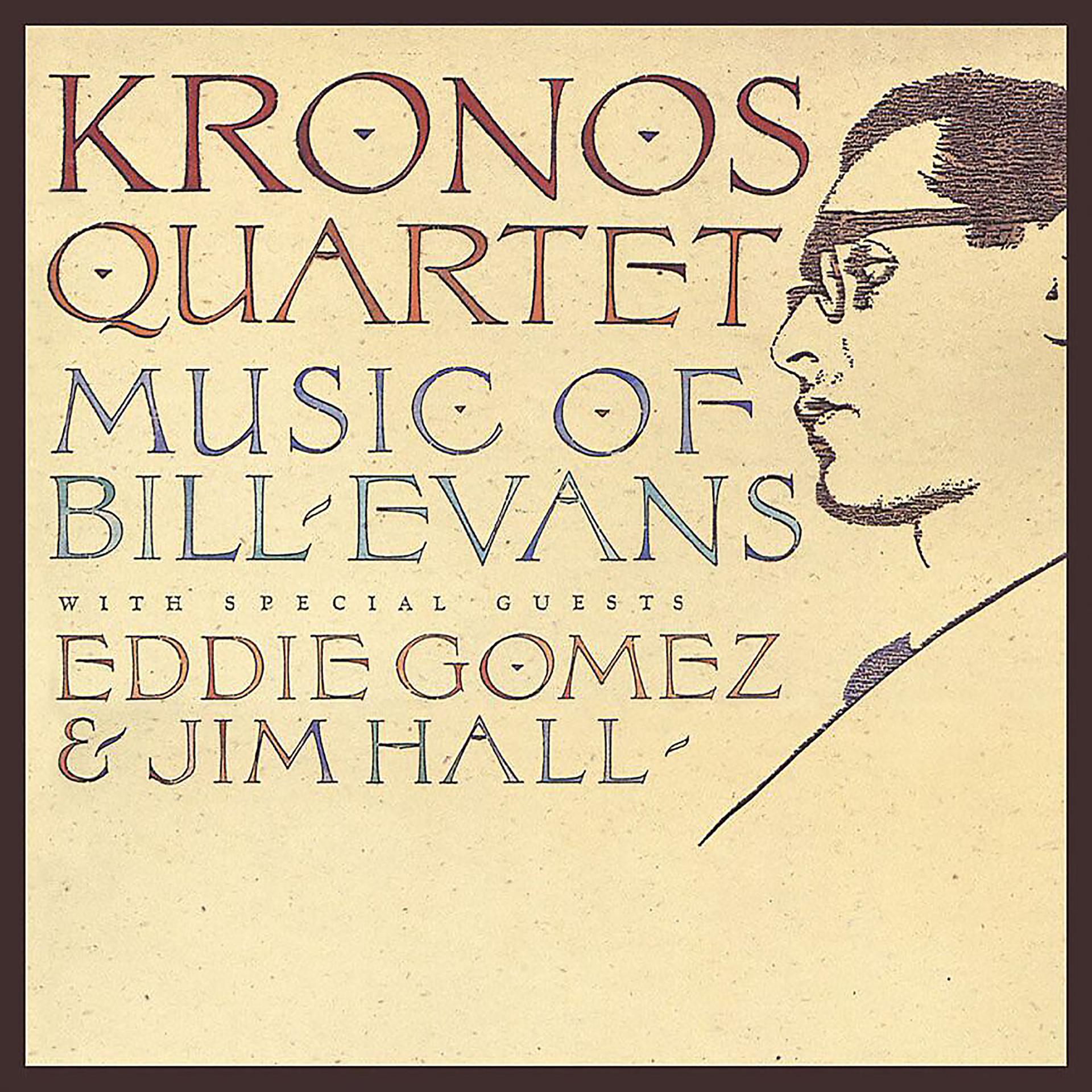 Постер альбома Kronos Quartet: Music Of Bill Evans