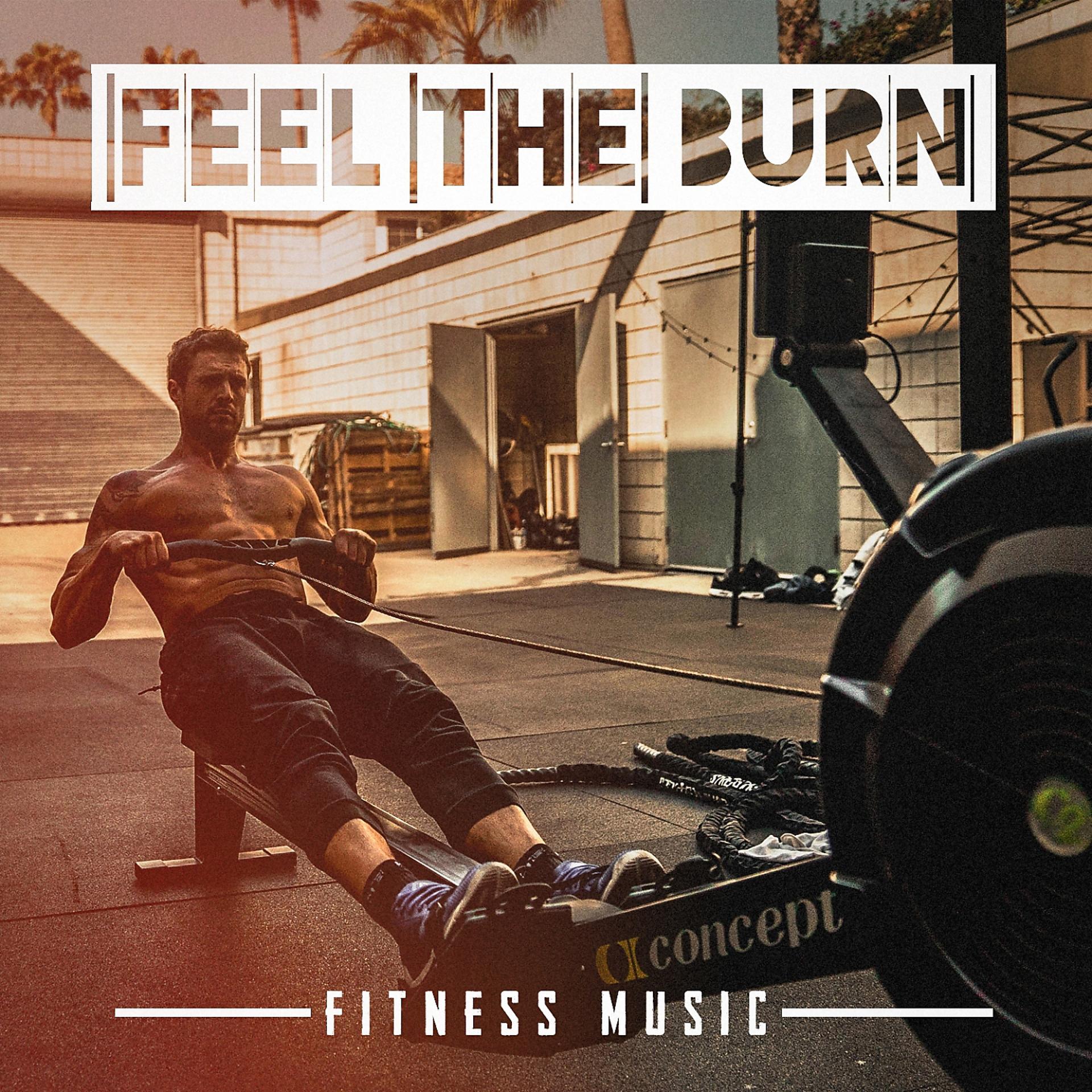 Постер альбома Feel The Burn Fitness Music