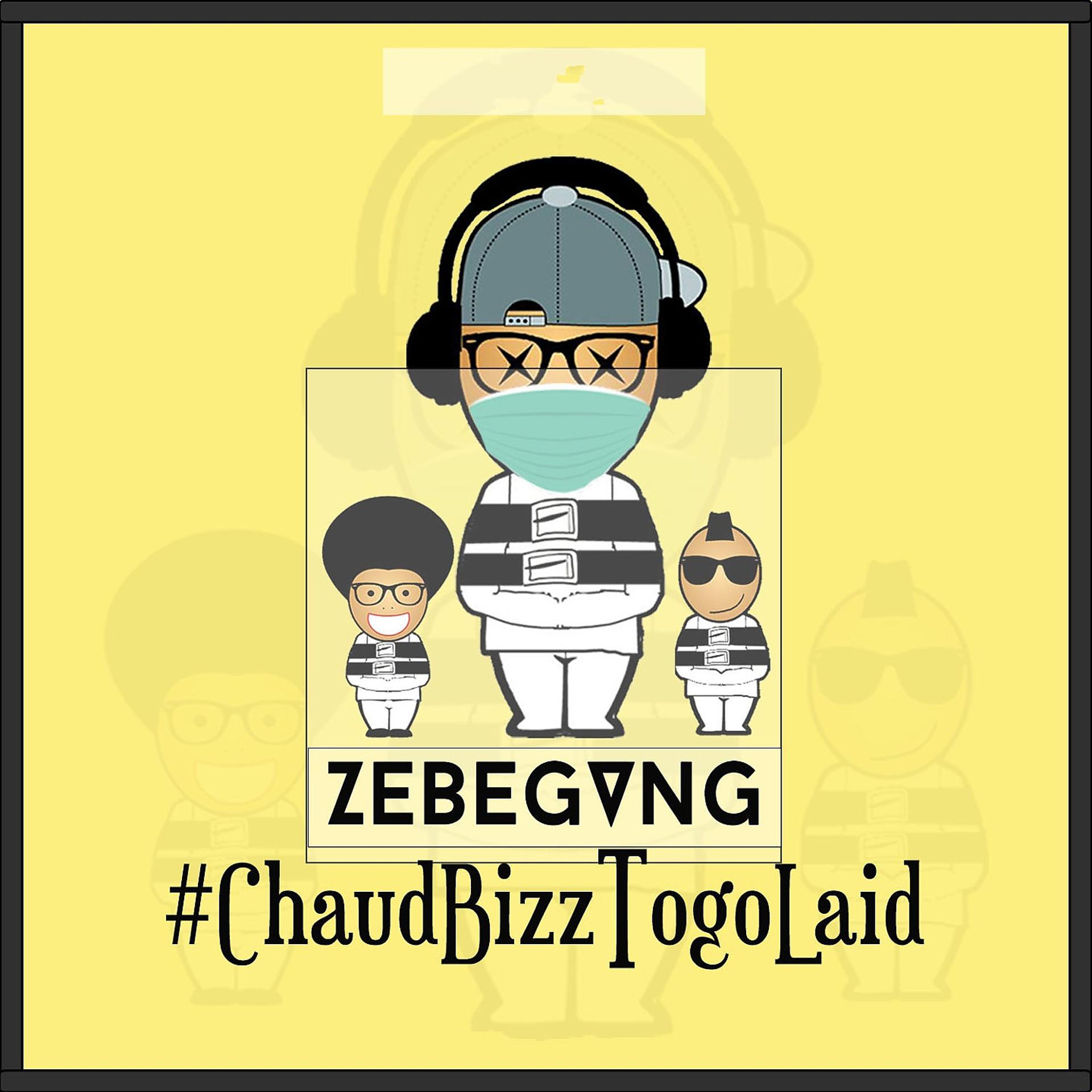 Постер альбома Chaud Bizz Togo Laid