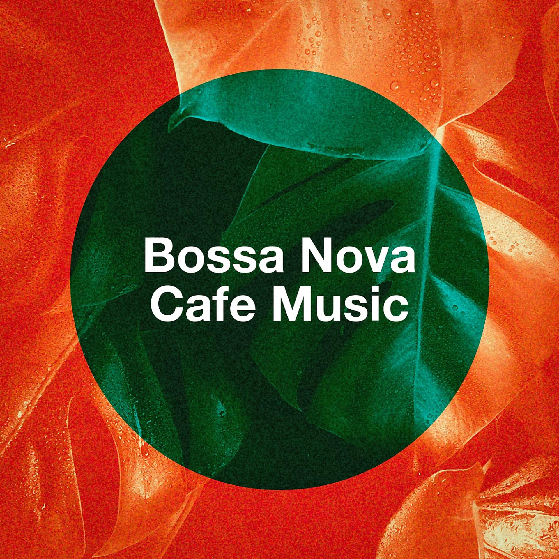 Постер альбома Bossa Nova Cafe Music