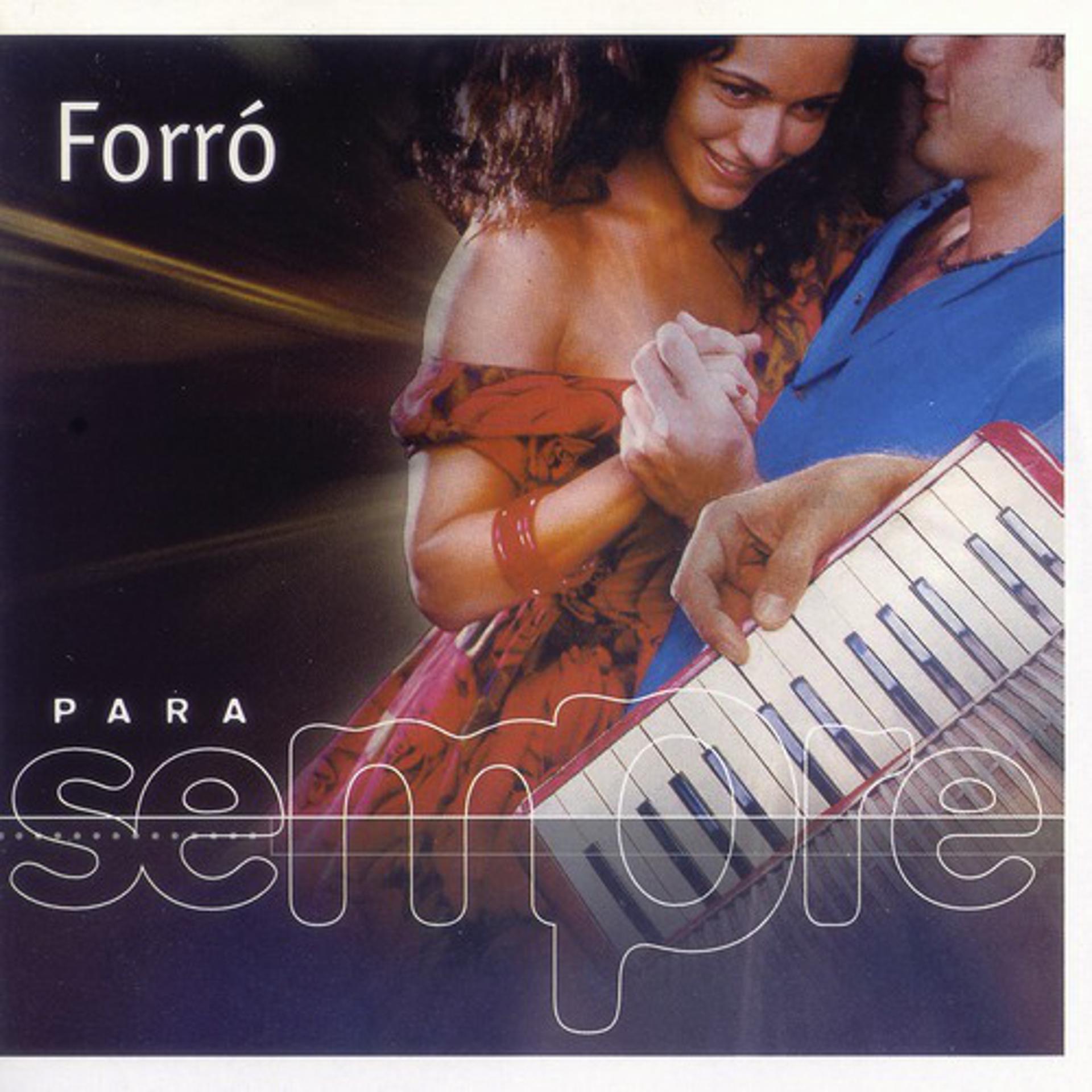 Постер альбома Para Sempre - Forró