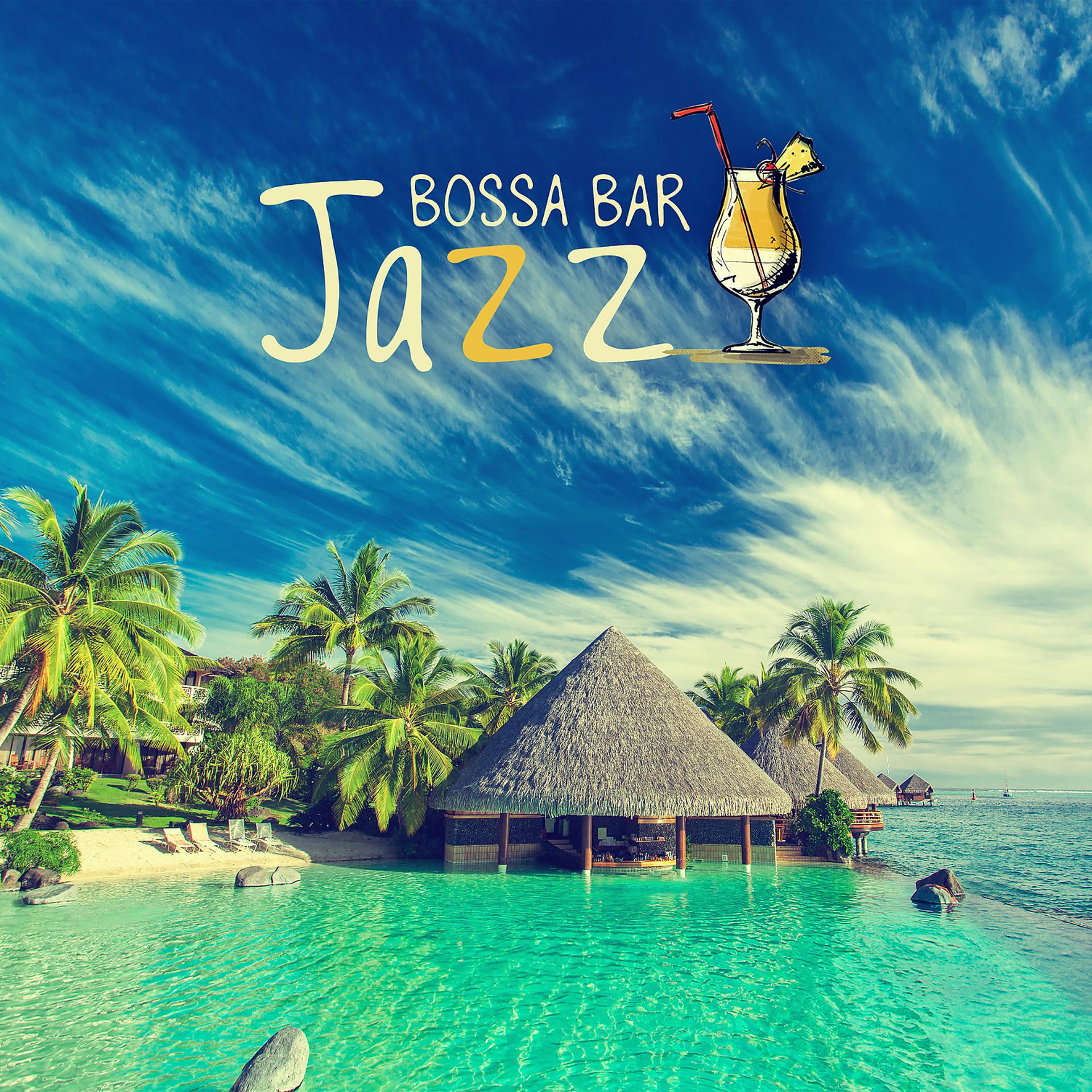 Постер альбома Bossa Bar Jazz: Summer Smooth Jazz, Sexy Saxophone and Guitar del Mar, Exotic Chill Lounge