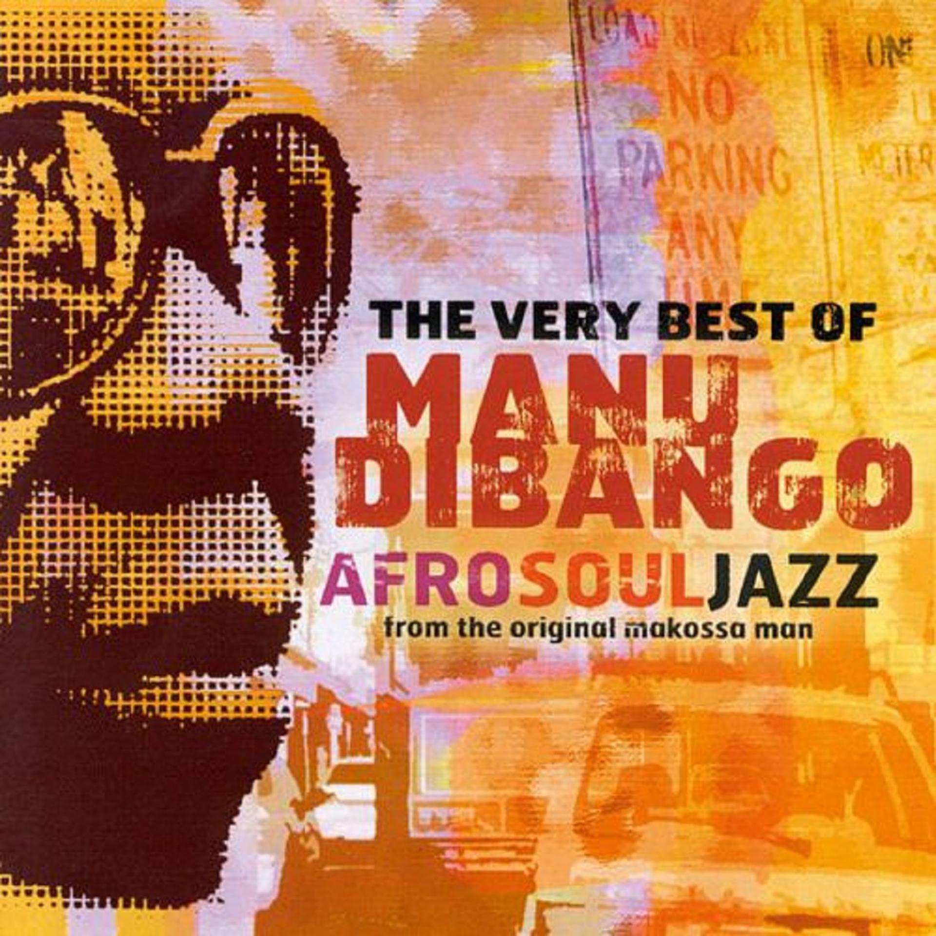 Постер альбома The Very Best of Manu Dibango: Afro Soul Jazz from the Original Makossa Man