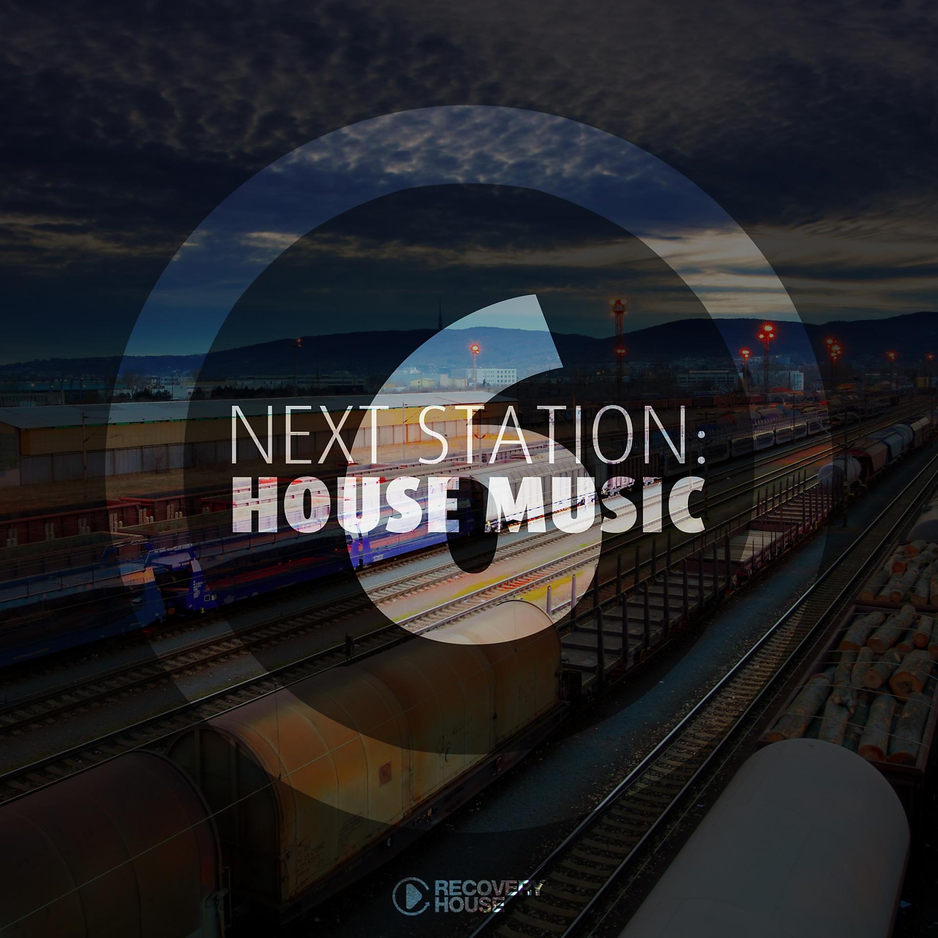Постер альбома Next Station: House Music, Vol. 6