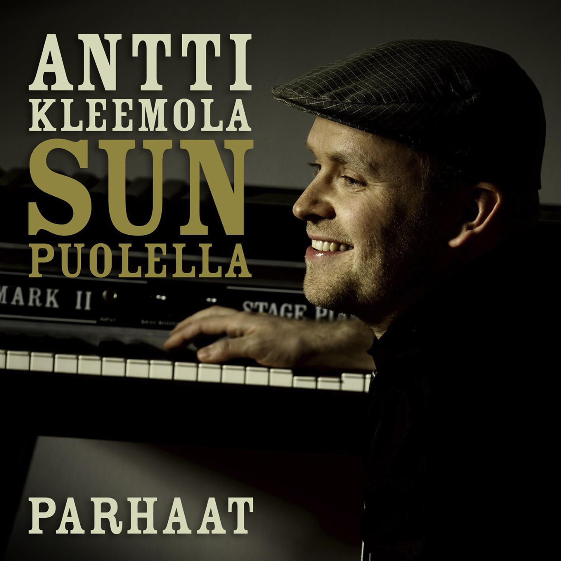 Постер альбома Sun puolella - Antti Kleemolan parhaat