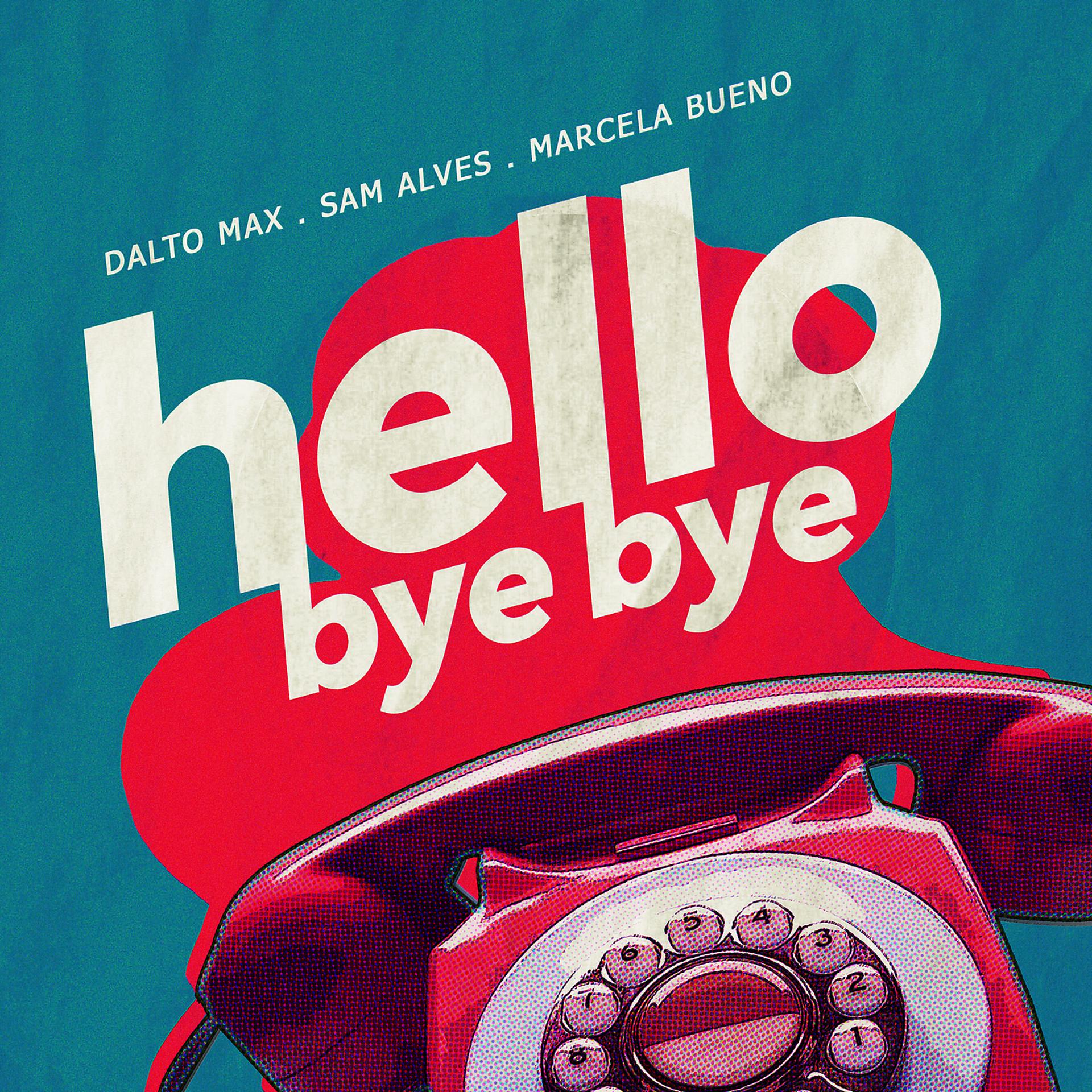 Постер альбома Hello Bye Bye