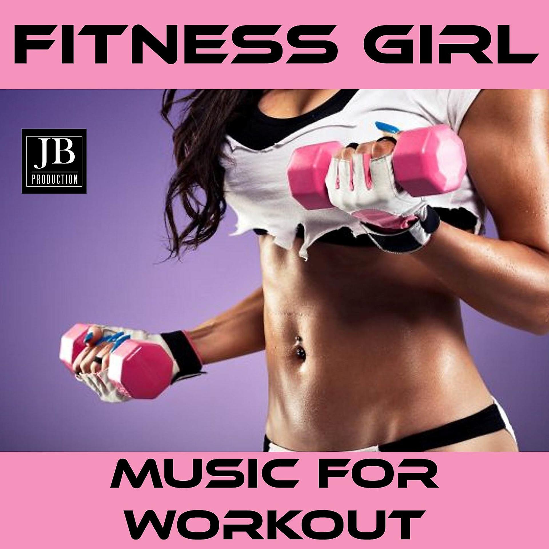 Постер альбома Fitness Girl Music For Workout
