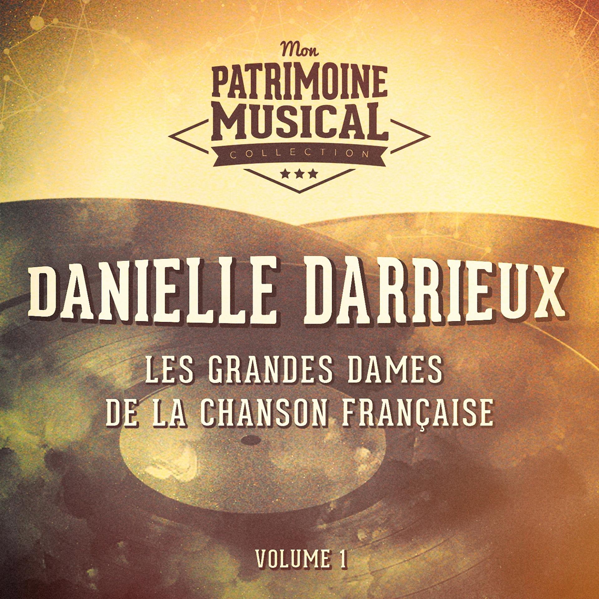 Постер альбома Les grandes dames de la chanson française : Danielle Darrieux, Vol. 1