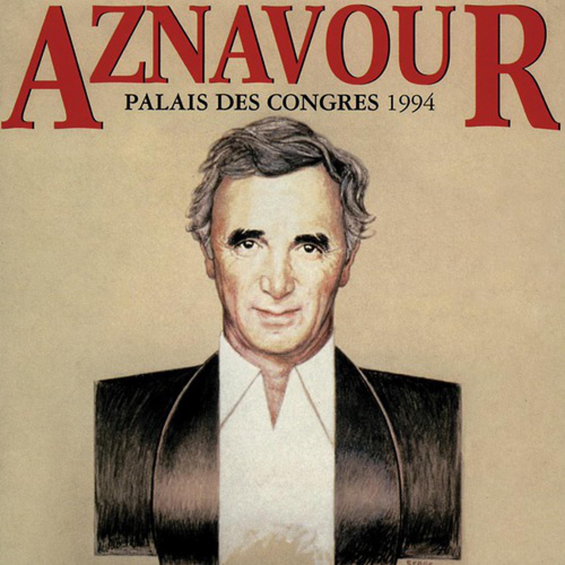 Постер альбома Aznavour Au Palais Des Congrès 1994