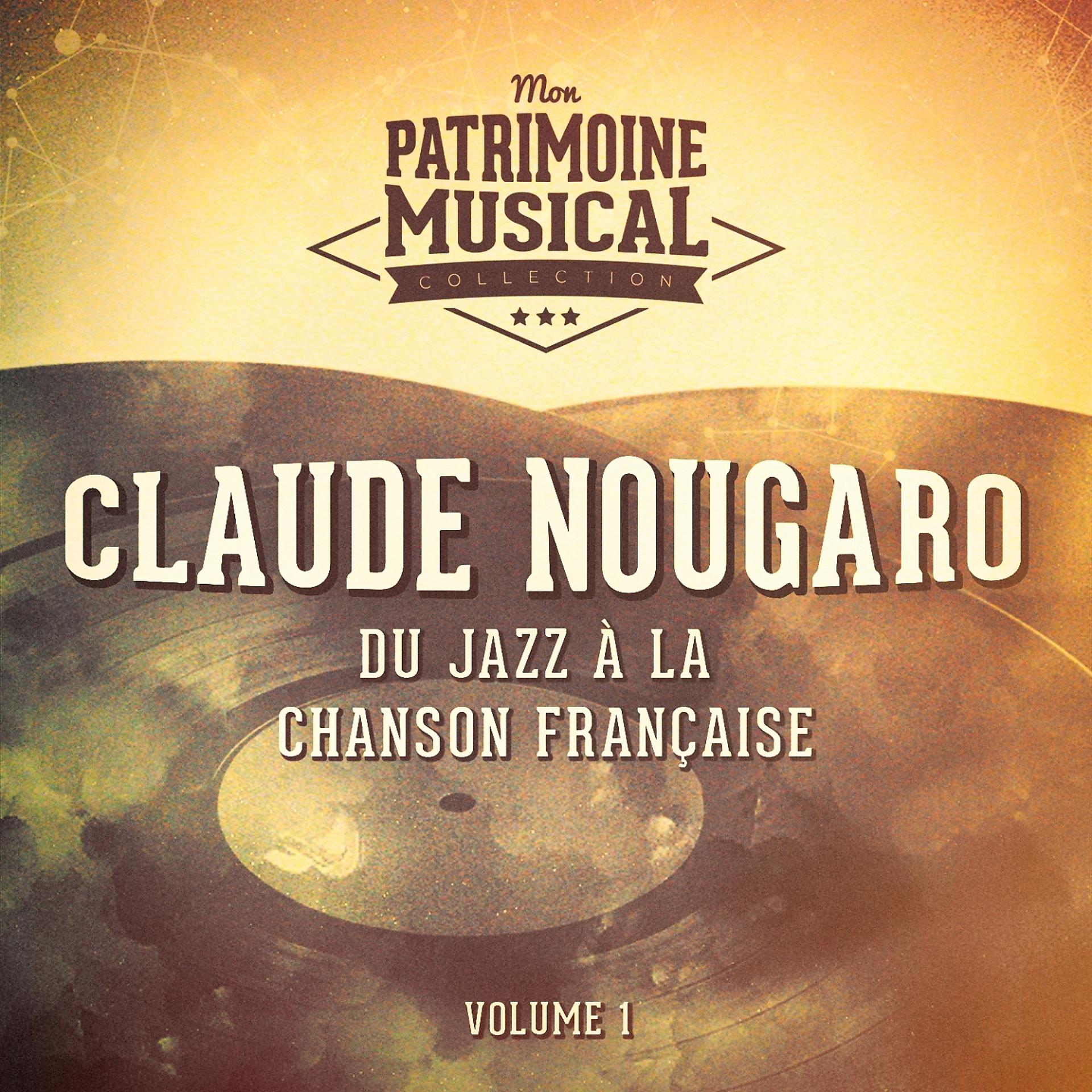 Постер альбома Du jazz à la chanson française : claude nougaro, vol. 1