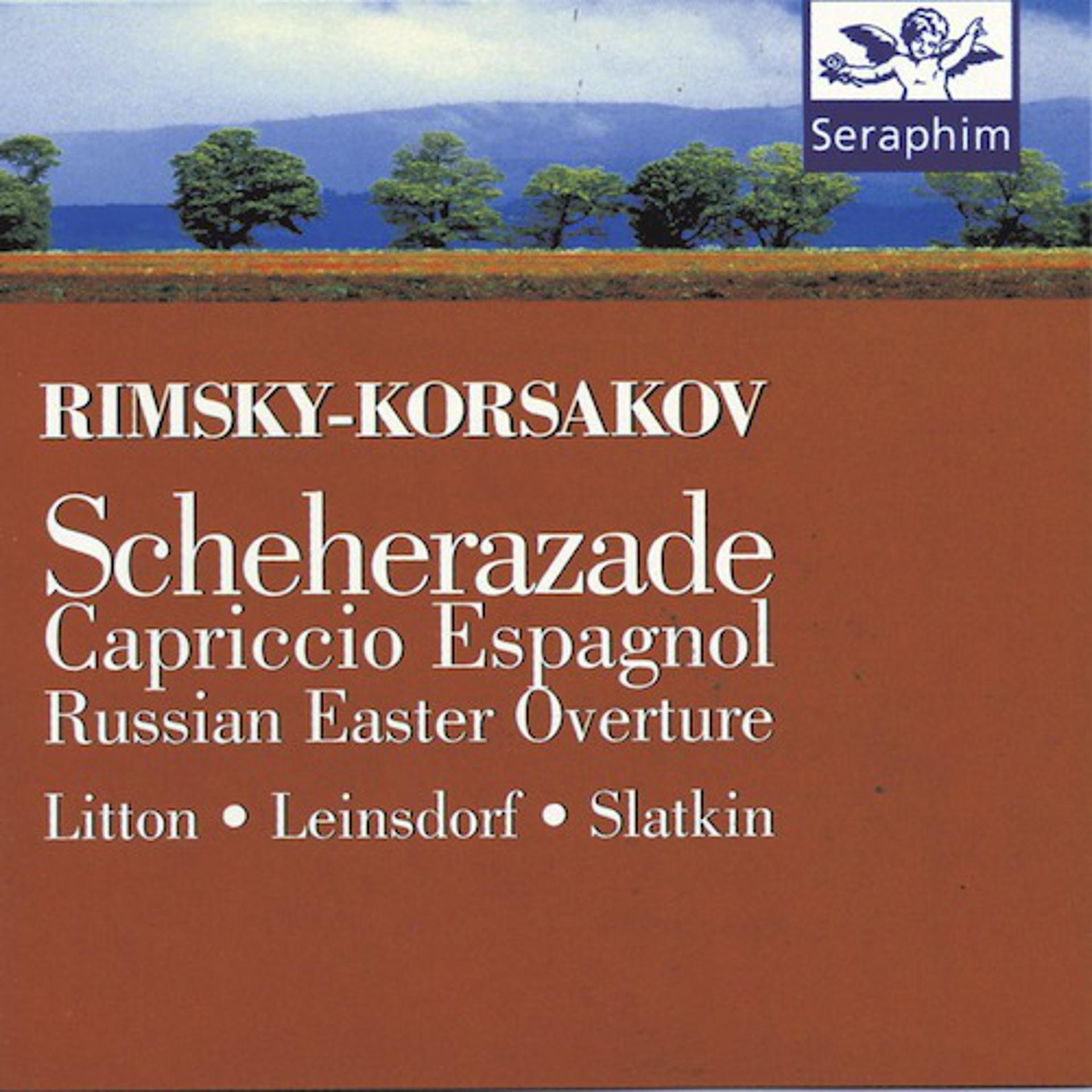 Постер альбома Rimsky-Korsakov: Scheherazade/ Capriccio Espagnol/ Russian Easter Overture