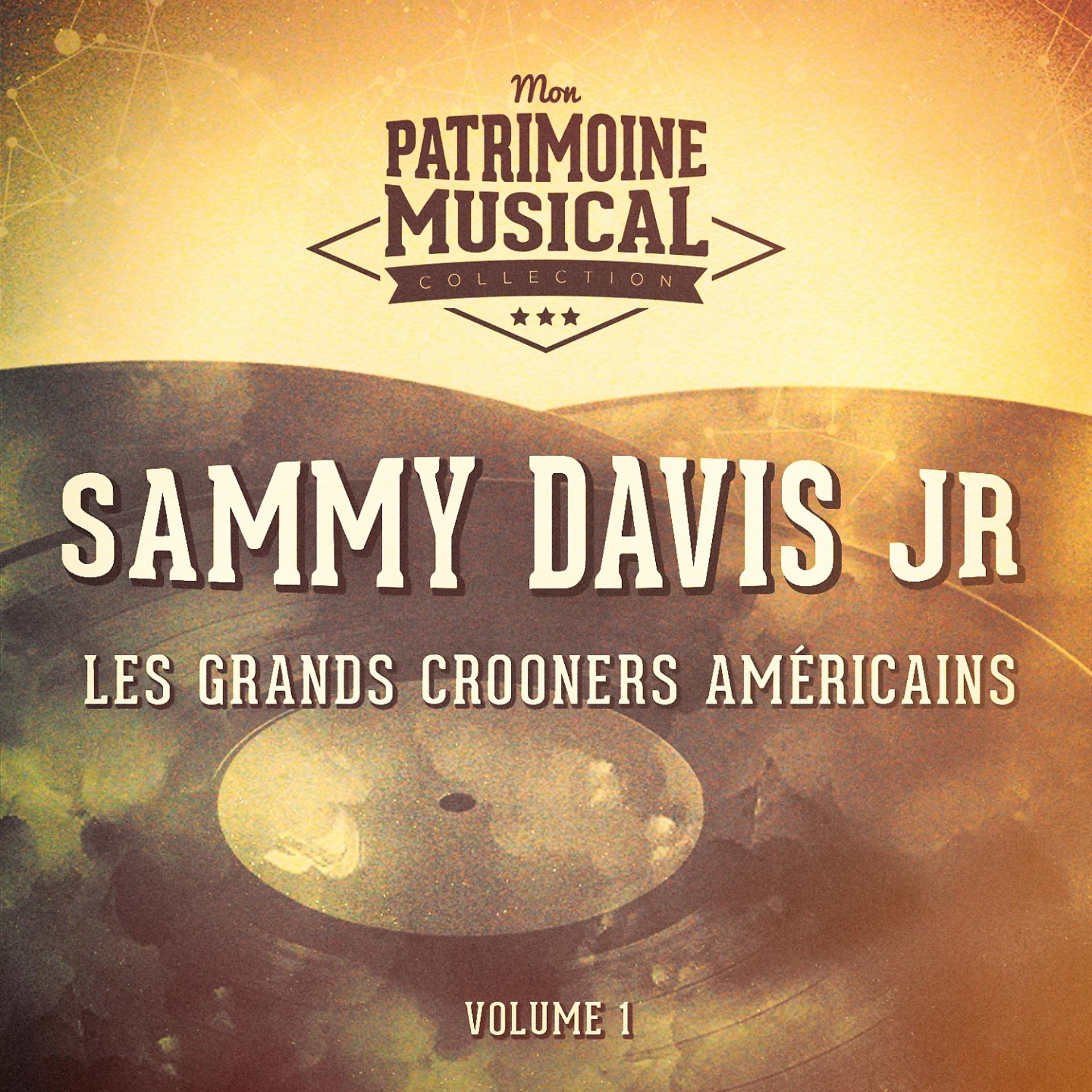 Постер альбома Les Grands Crooners Américains: Sammy Davis, Jr., Vol. 1