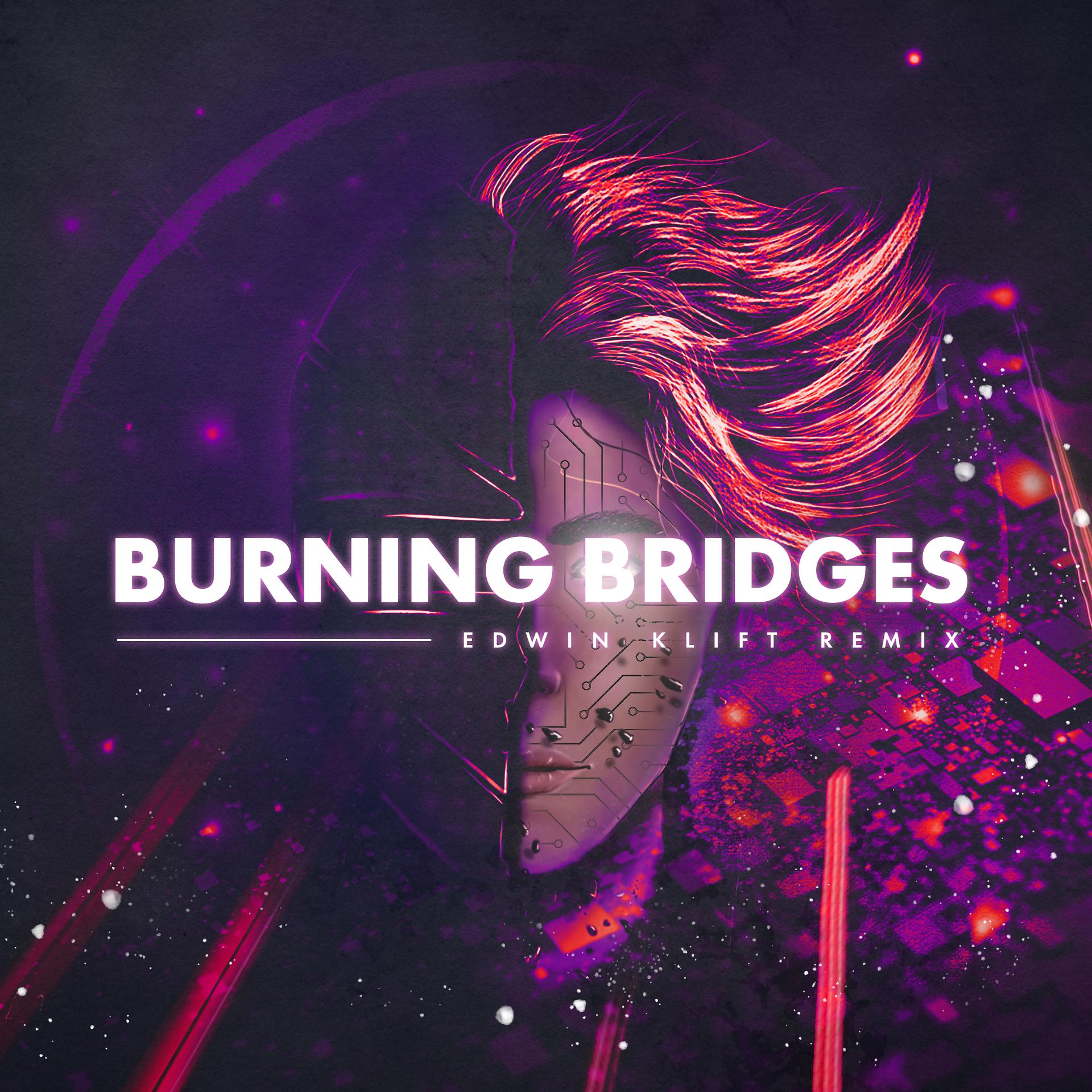 Постер альбома Burning Bridges (Edwin Klift Remix)