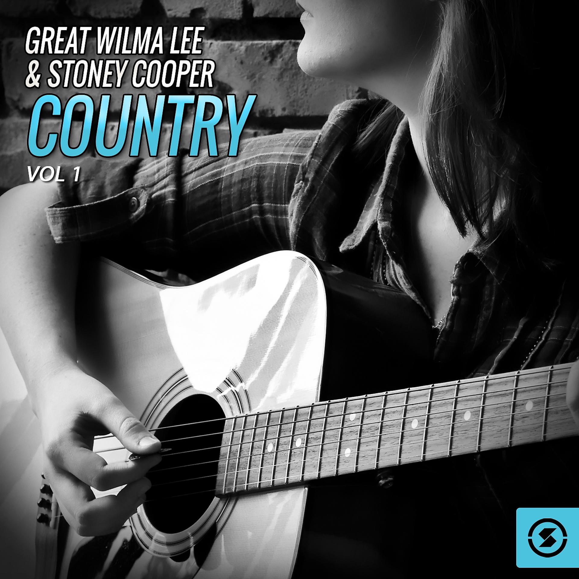 Постер альбома The Great Wilma Lee & Stoney Cooper Country, Vol. 1