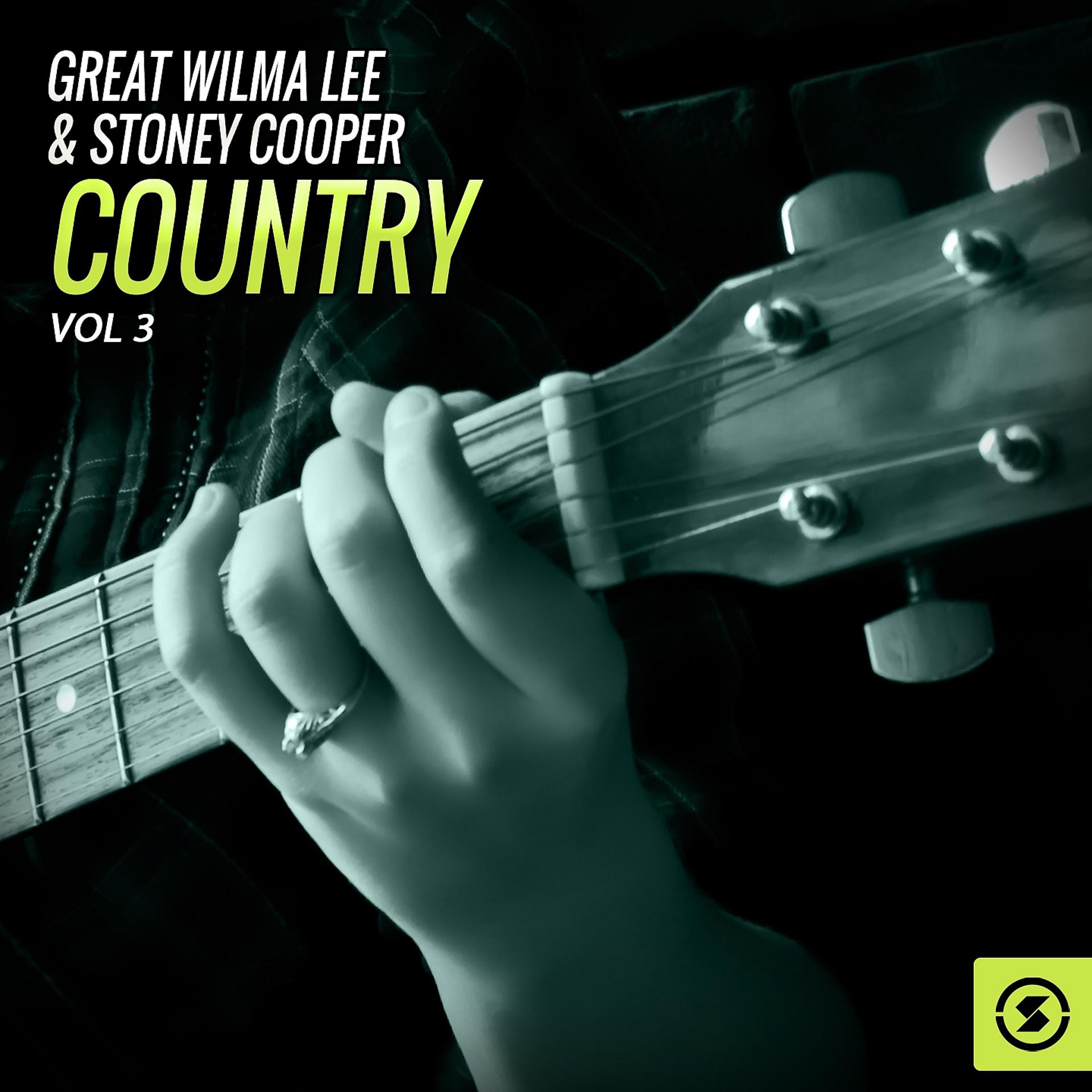 Постер альбома The Great Wilma Lee & Stoney Cooper Country, Vol. 3