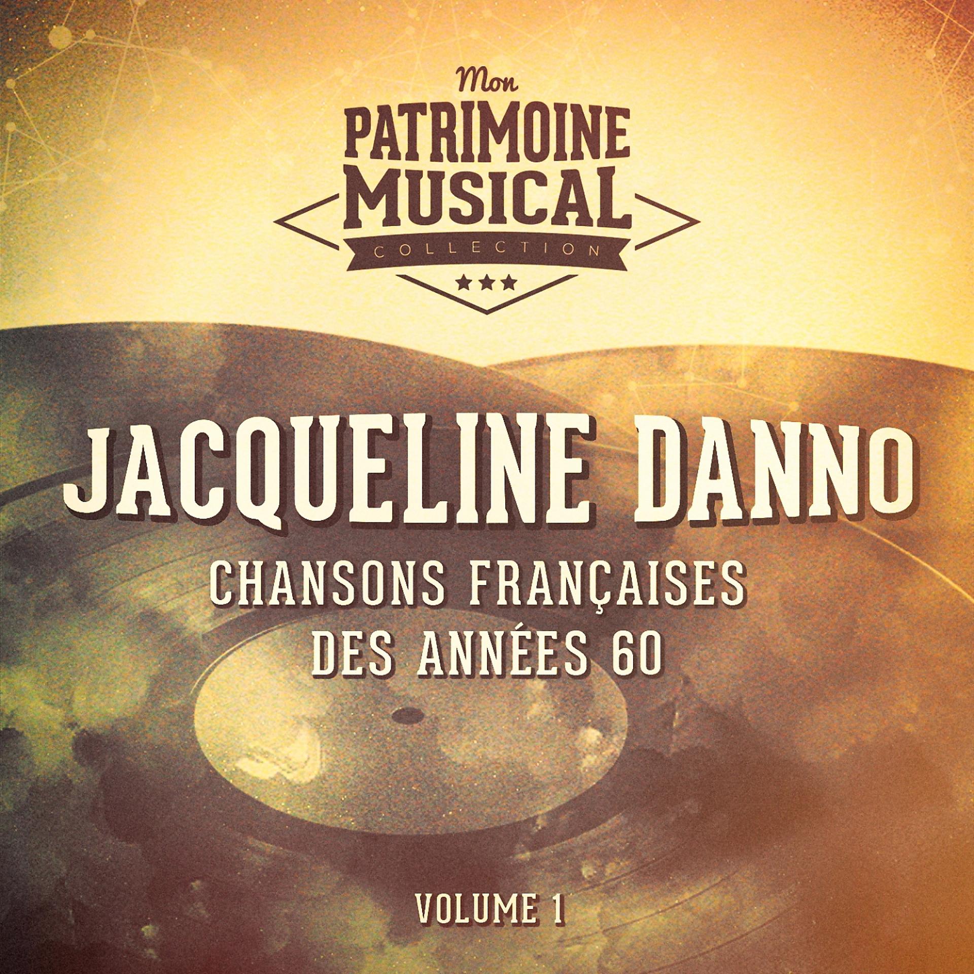 Постер альбома Chansons françaises des années 60 : jacqueline danno, vol. 1
