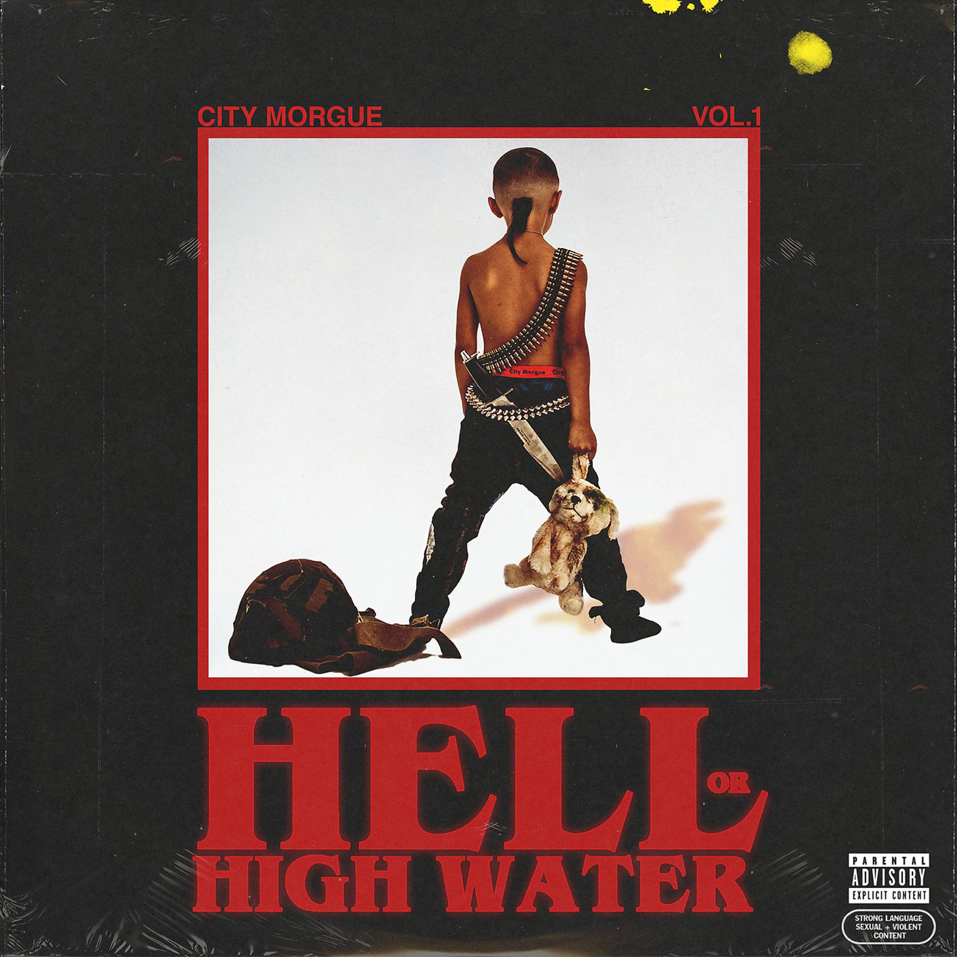 Постер альбома CITY MORGUE VOL 1: HELL OR HIGH WATER