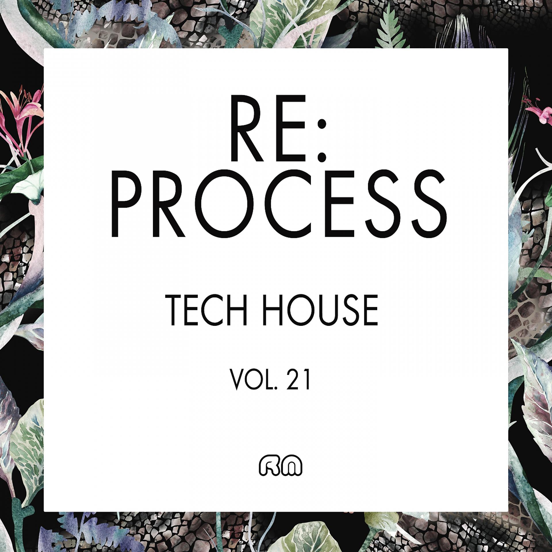 Постер альбома Re:Process - Tech House, Vol. 21