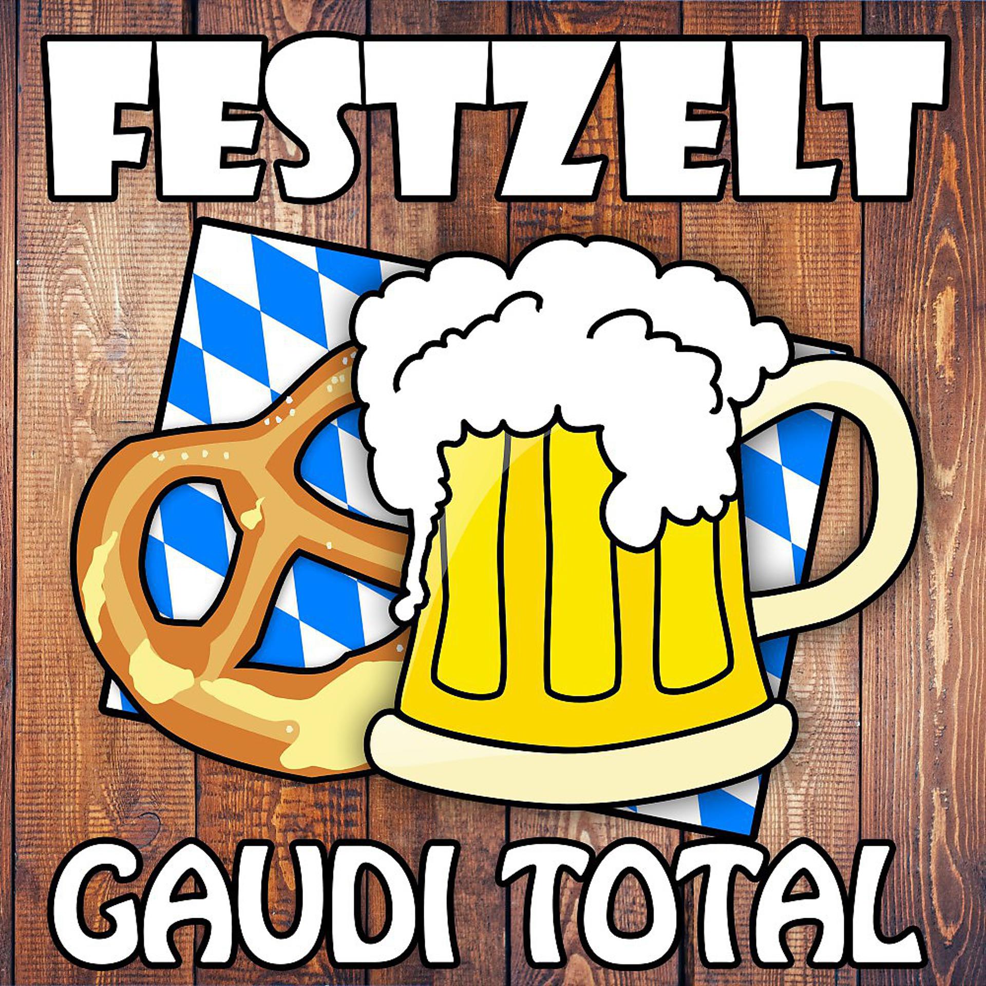 Постер альбома Festzelt Gaudi Total