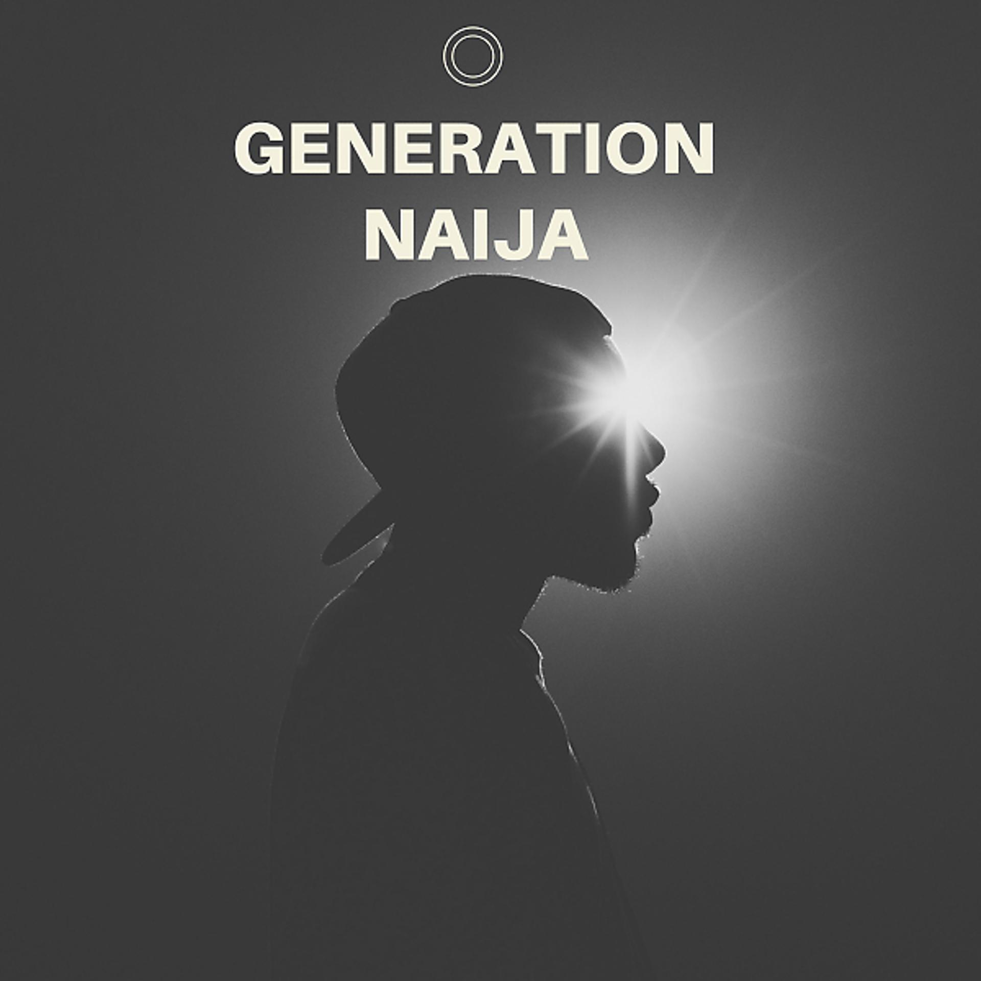 Постер альбома GENERATION NAIJA