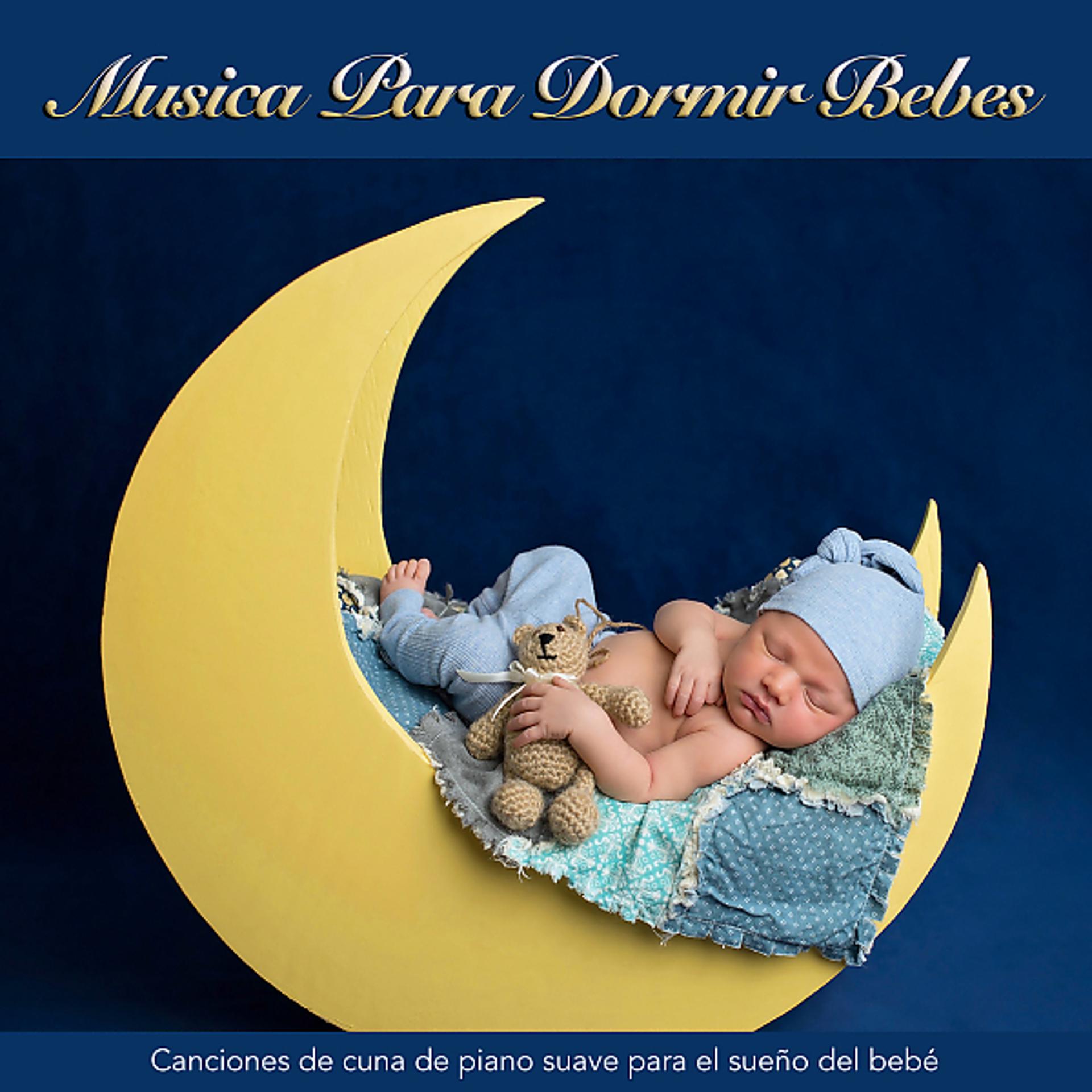 Постер альбома Musica Para Dormir Bebes: Canciones de cuna de piano suave para el sueño del bebé