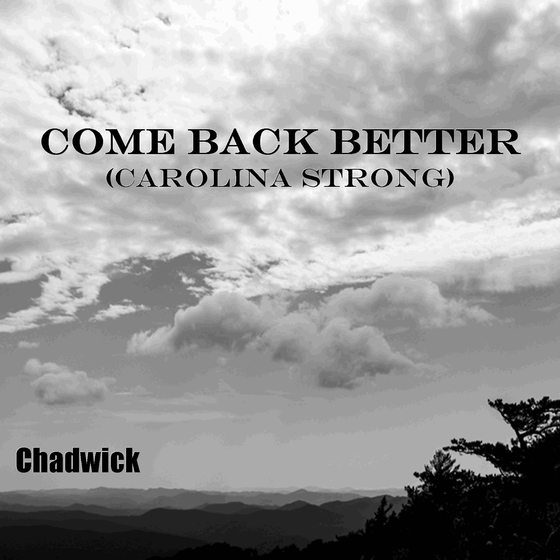 Постер альбома Come Back Better (Carolina Strong)