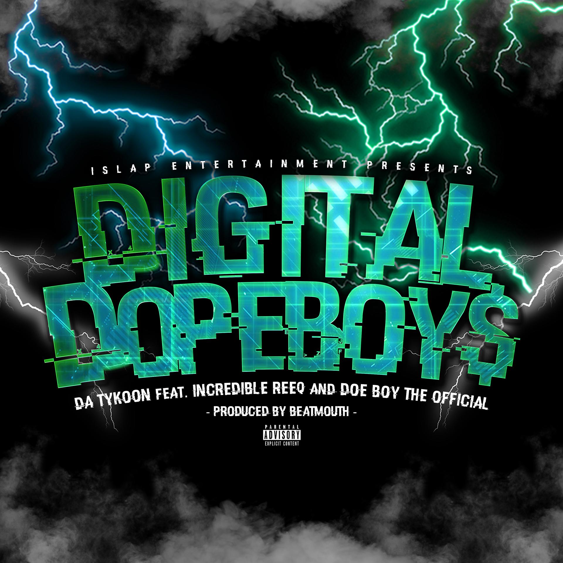 Постер альбома Digital Dopeboy$ (feat. Incredible Reeq & Doe Boy The Official)