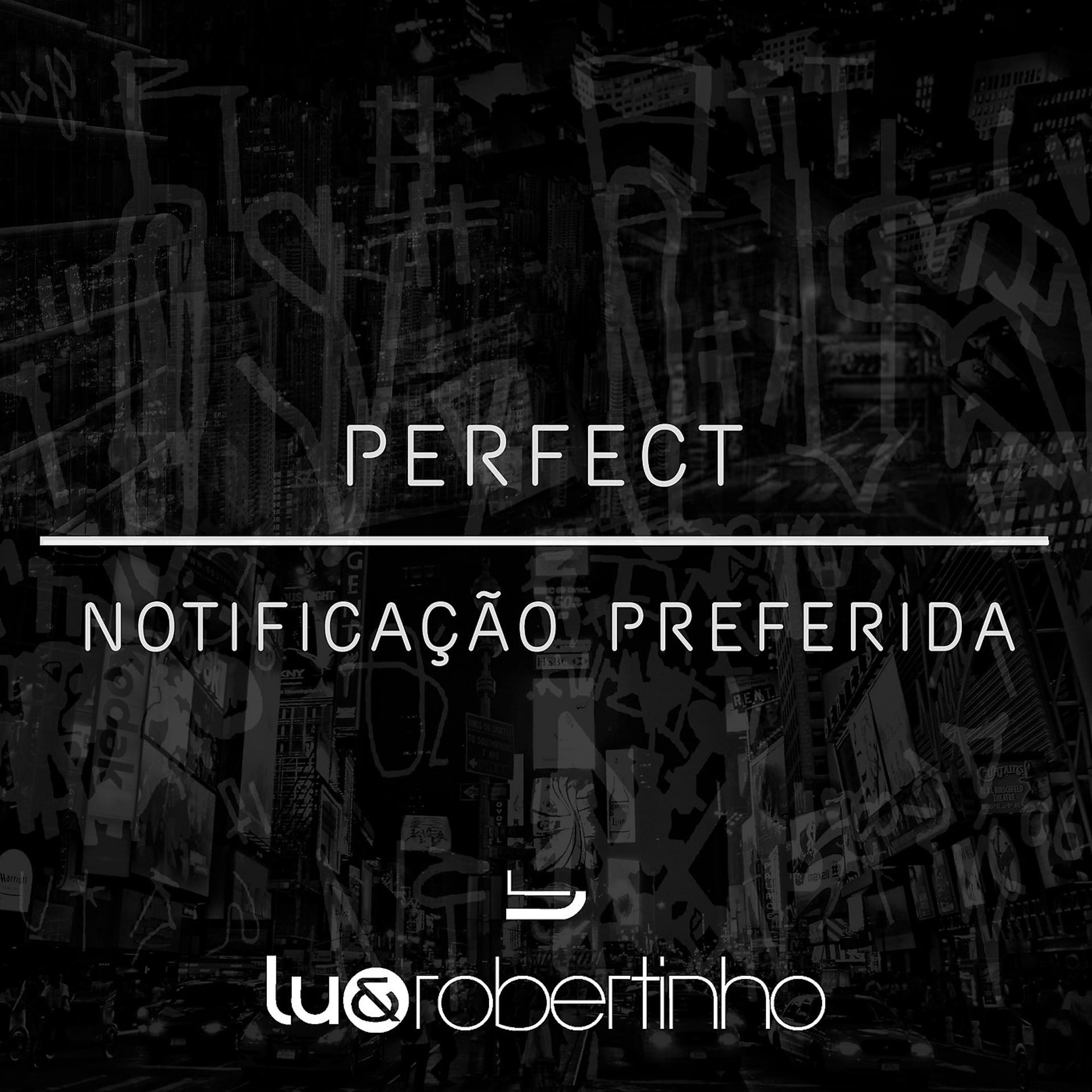Постер альбома Perfect / Notificação Preferida