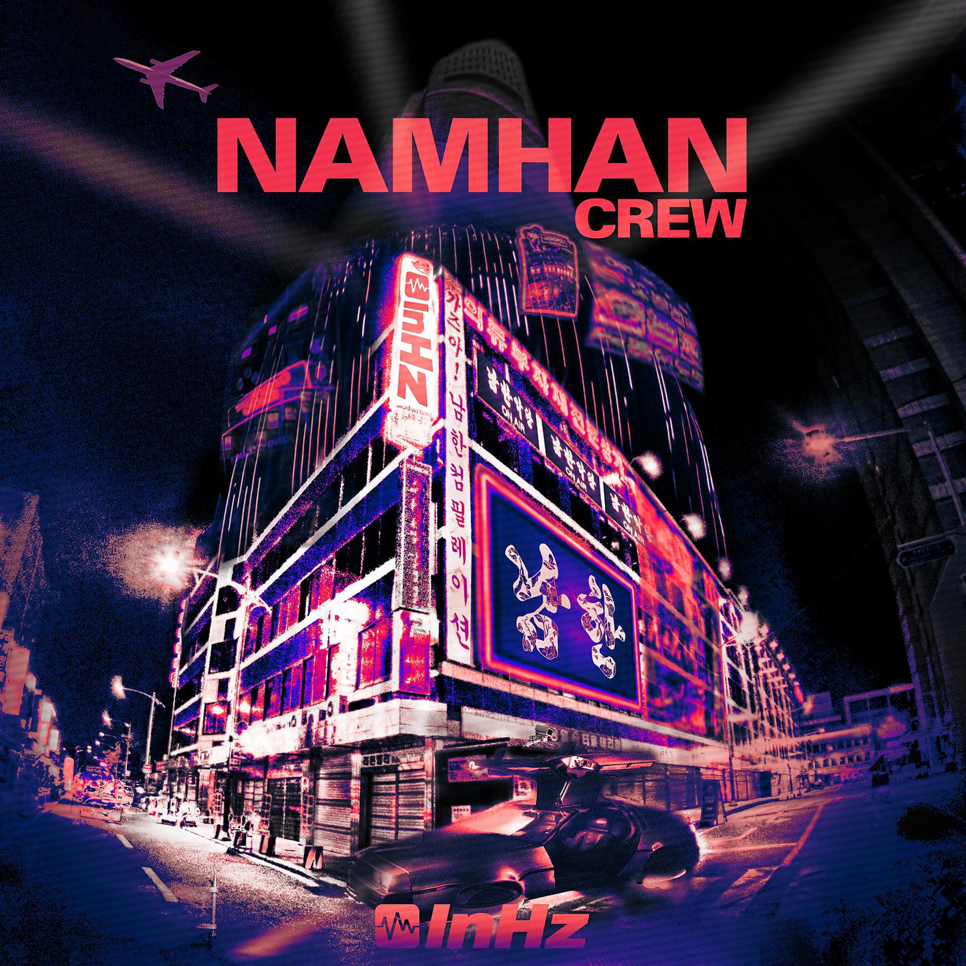 Постер альбома Namhan Crew