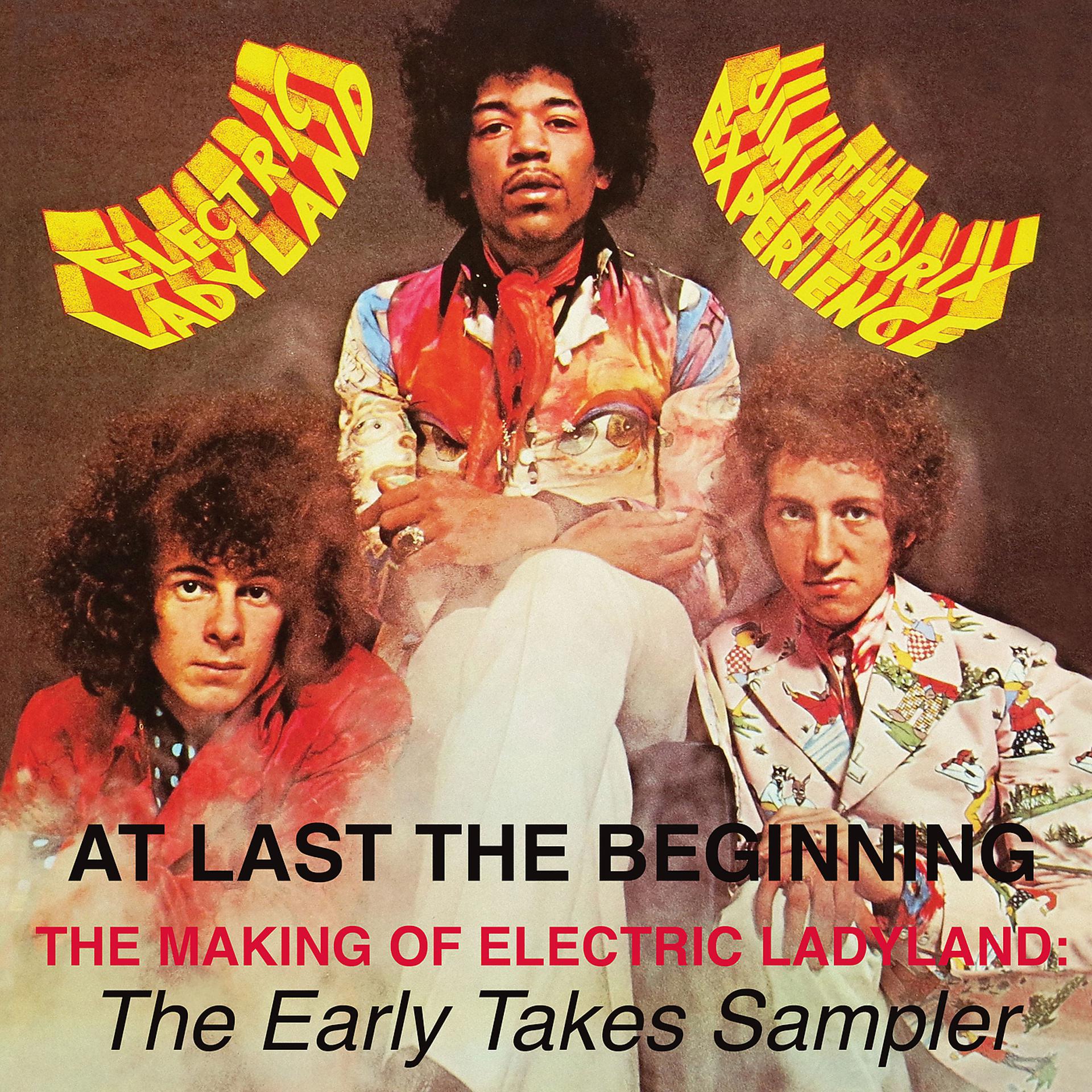 Постер альбома At Last...The Beginning - The Making Of Electric Ladyland: The Early Takes Sampler