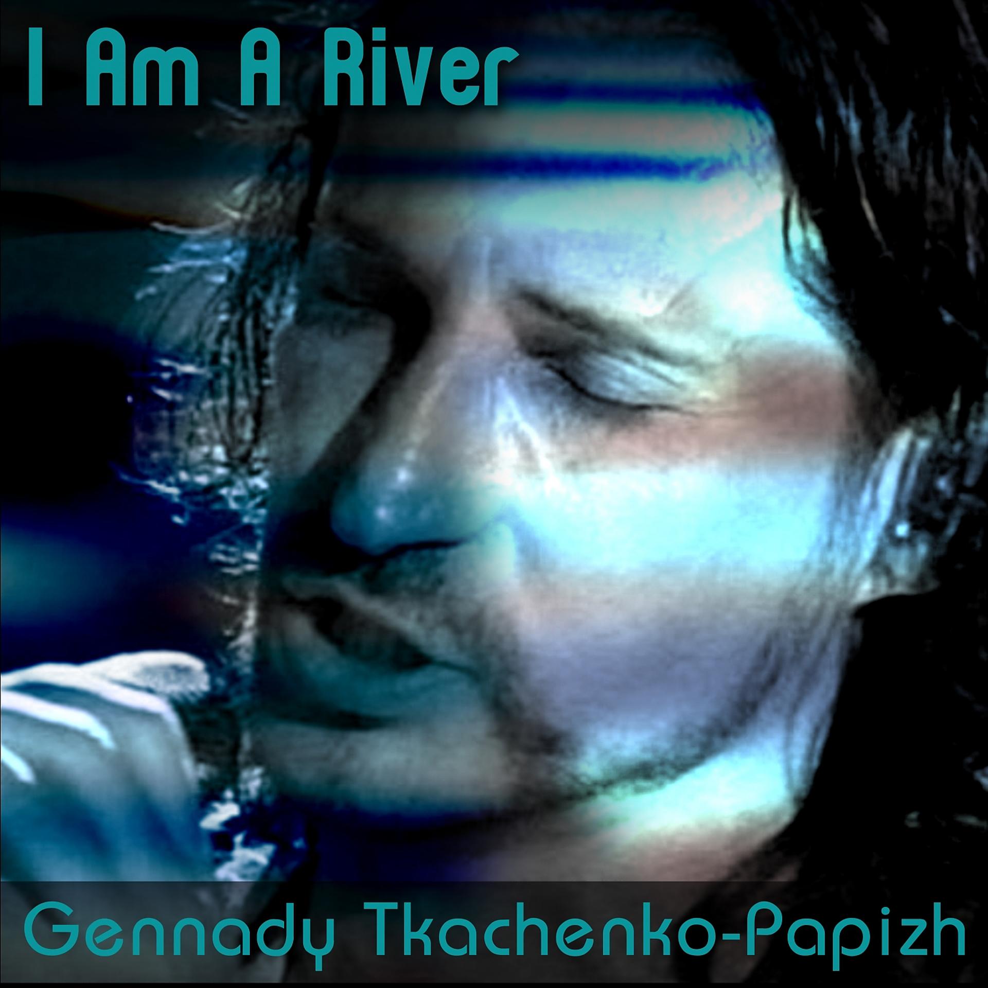 Постер альбома I Am a River