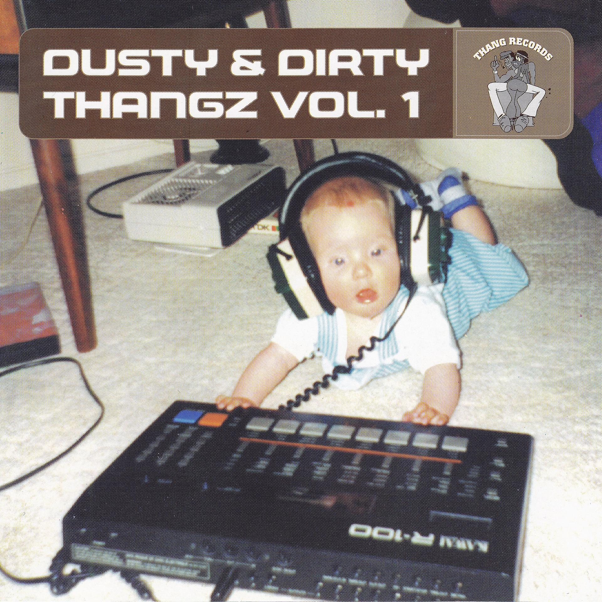 Постер альбома Dusty & Dirty Thangz Vol. 1