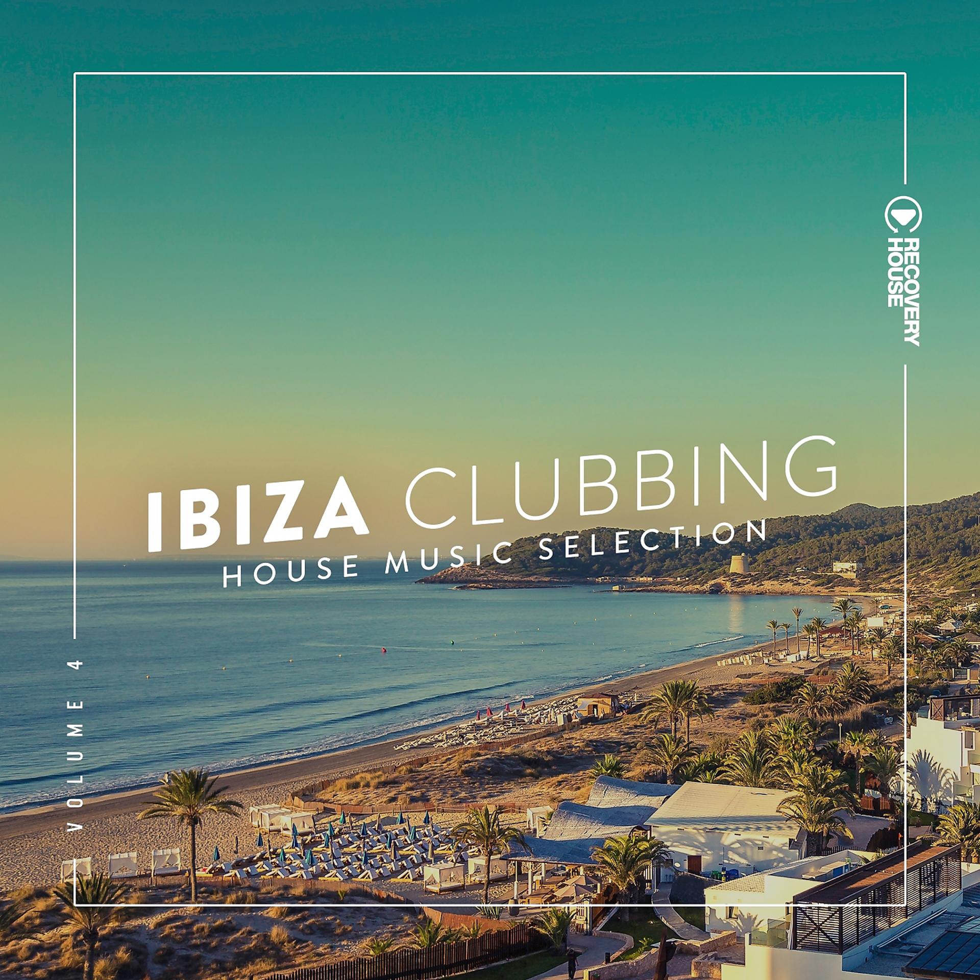 Постер альбома Ibiza Clubbing, Vol. 4
