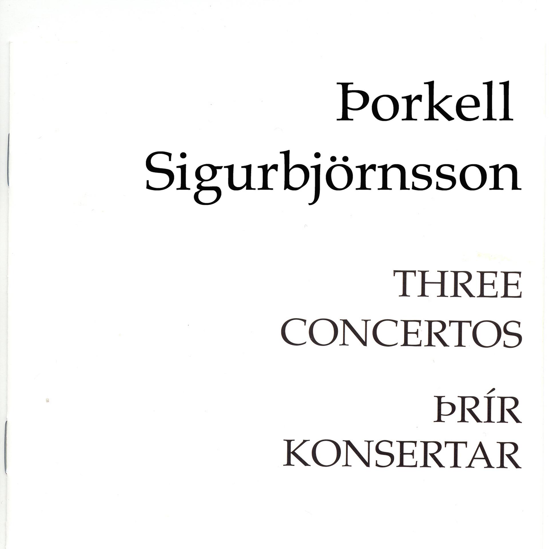 Постер альбома Þorkell Sigurbjörnsson: Þrír Konsertar