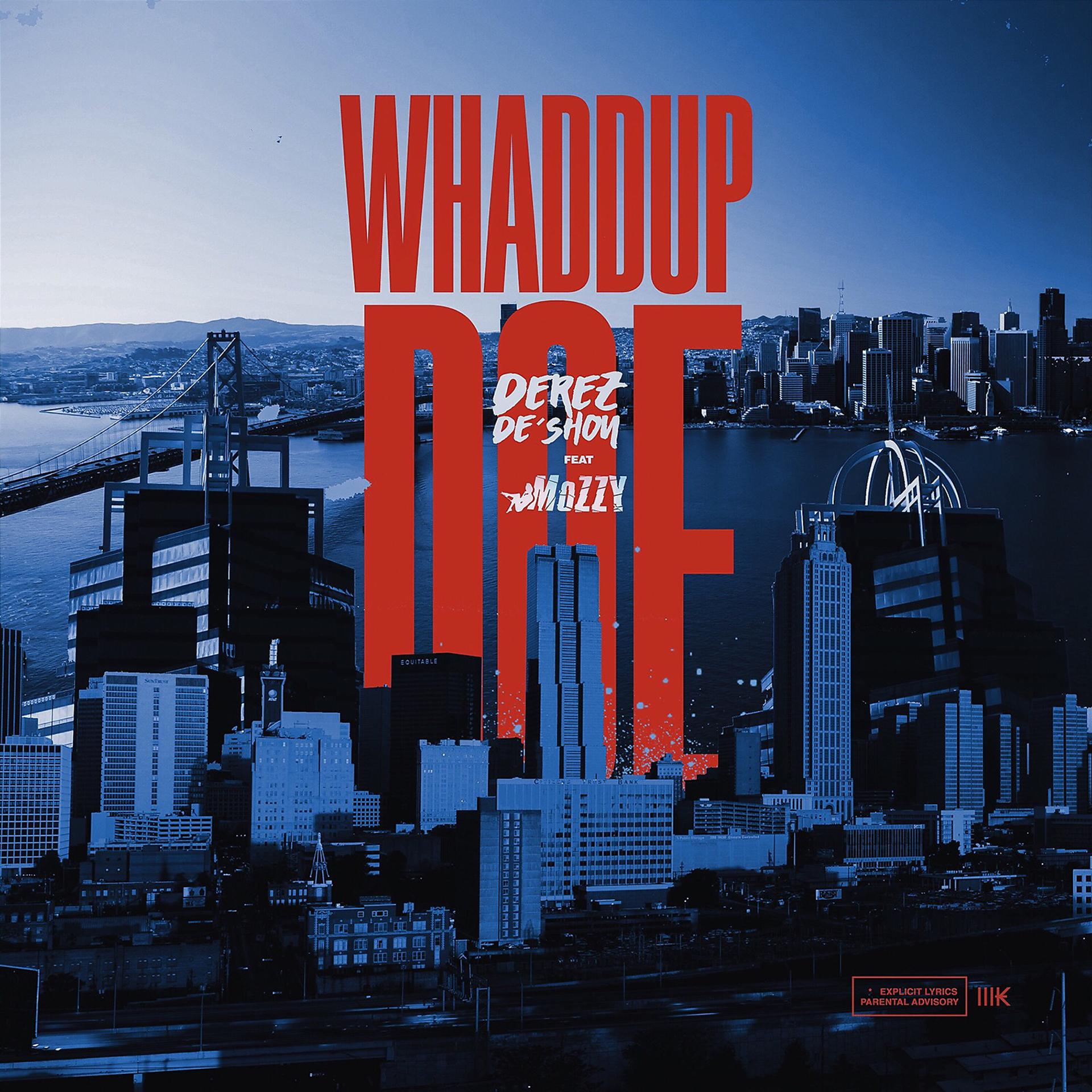 Постер альбома Whaddup Doe (feat. Mozzy)