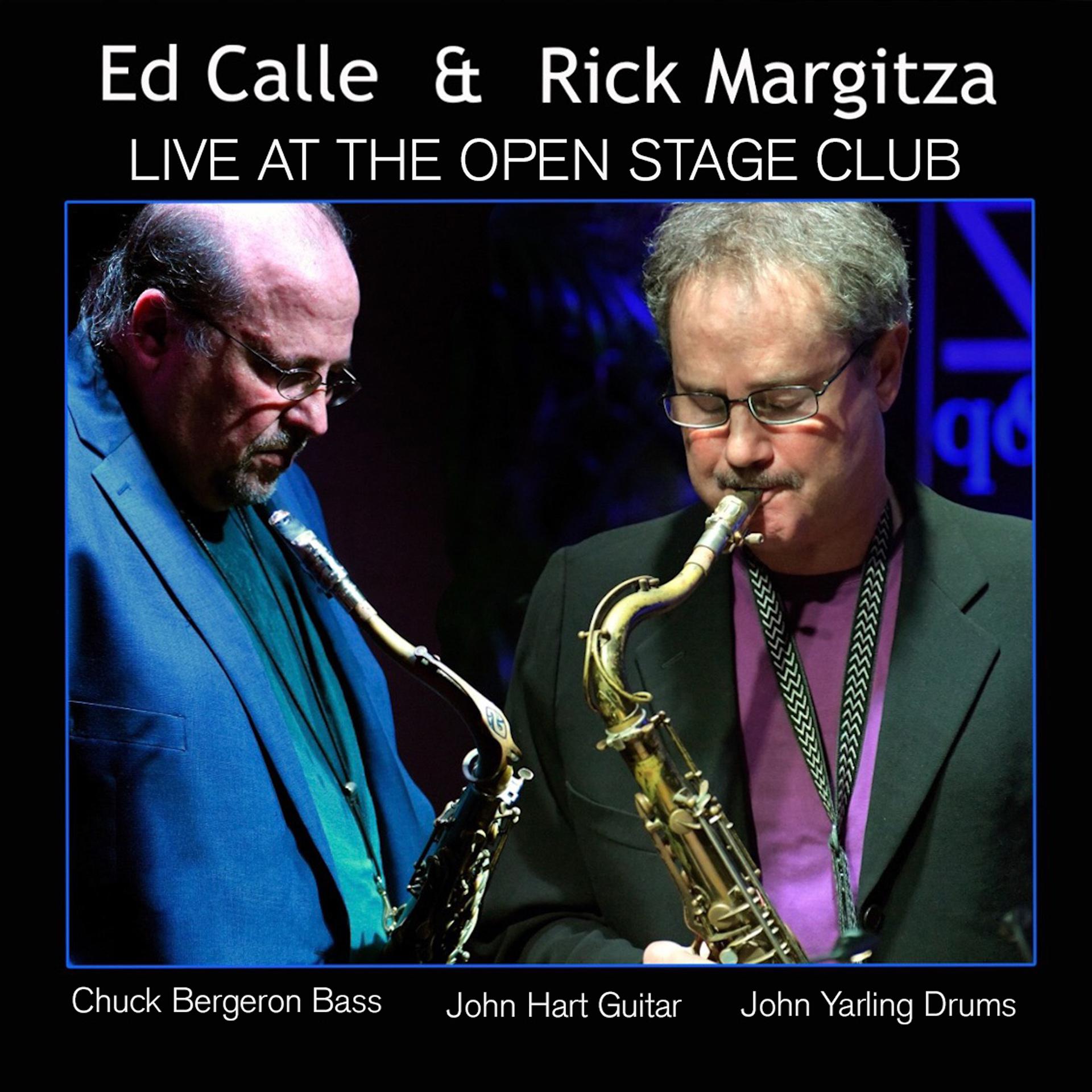 Постер альбома Ed Calle & Rick Margitza Live at the Open Stage Club