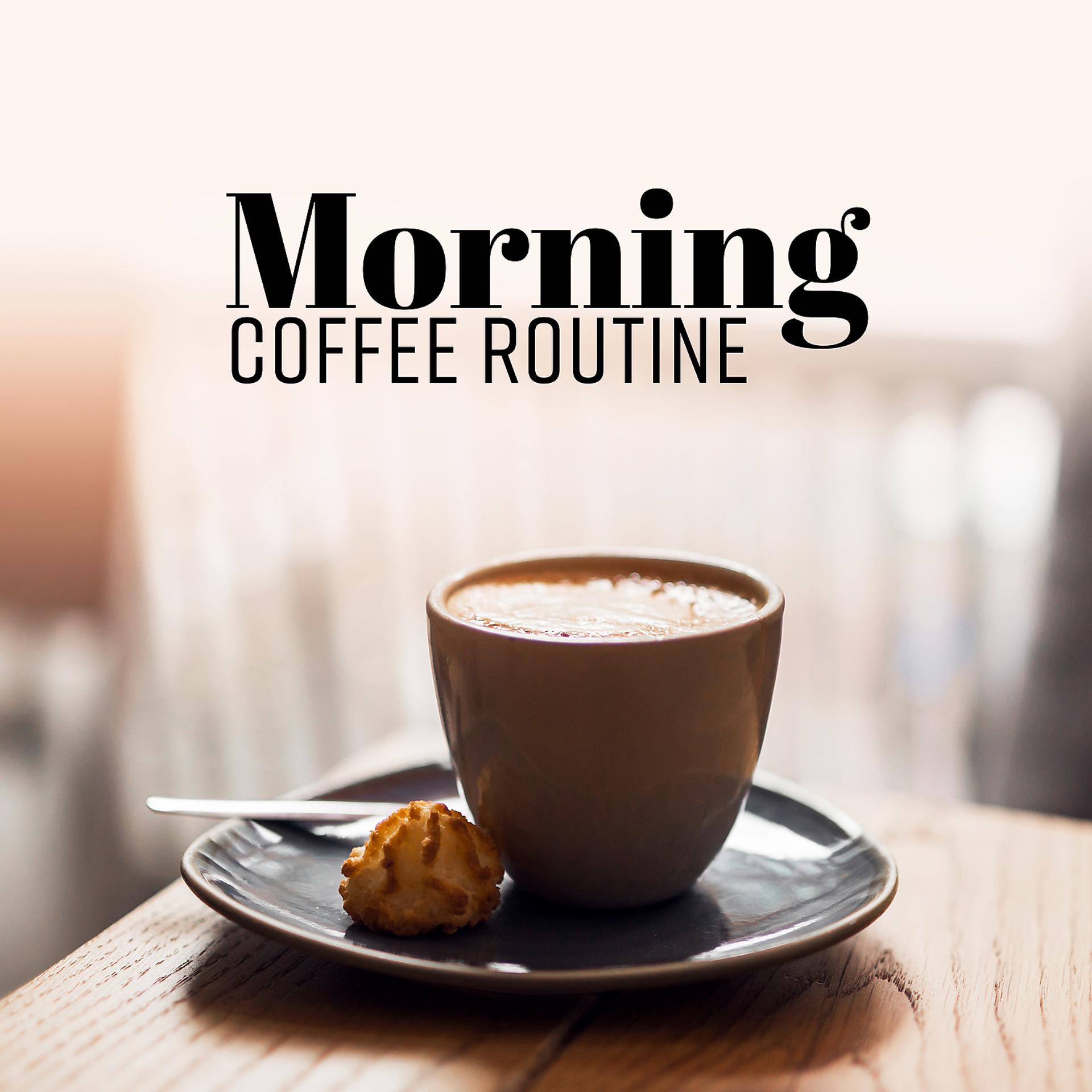 Постер альбома Morning Coffee Routine: Wake Up with Jazz, Smooth Alarm Clock, Gentle Awakening